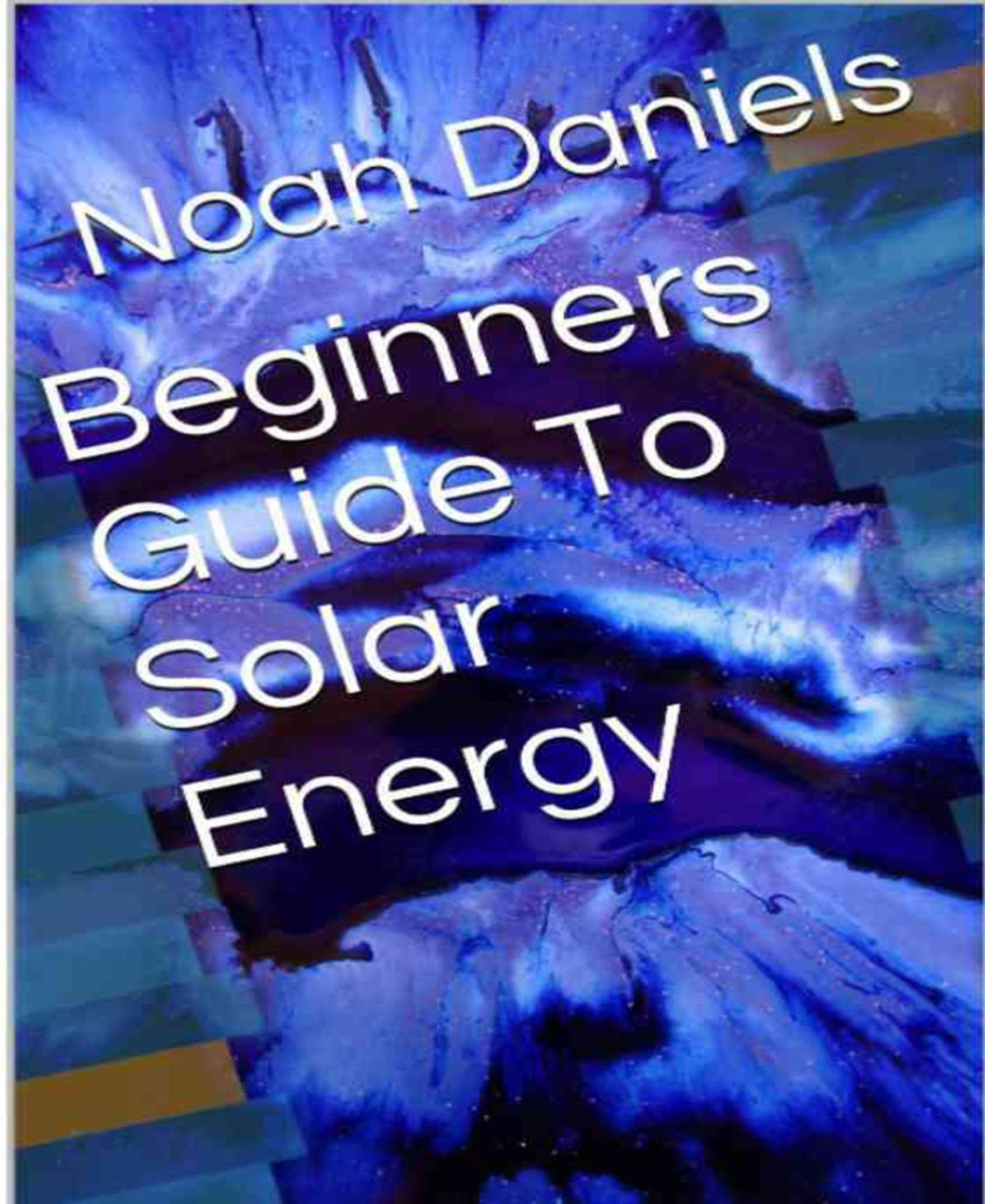 Beginners Guide To Solar Energy