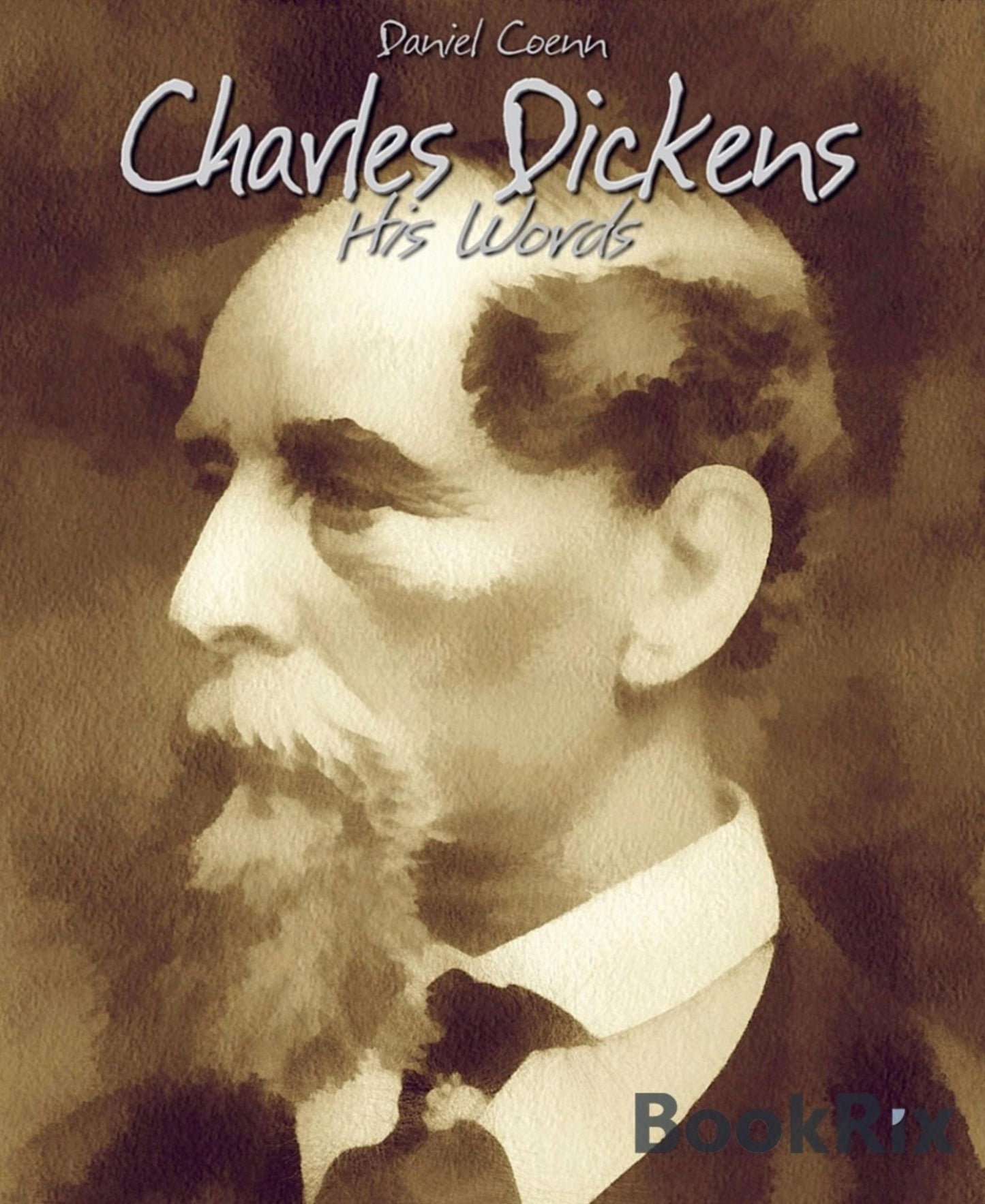 Charles Dickens: His Words