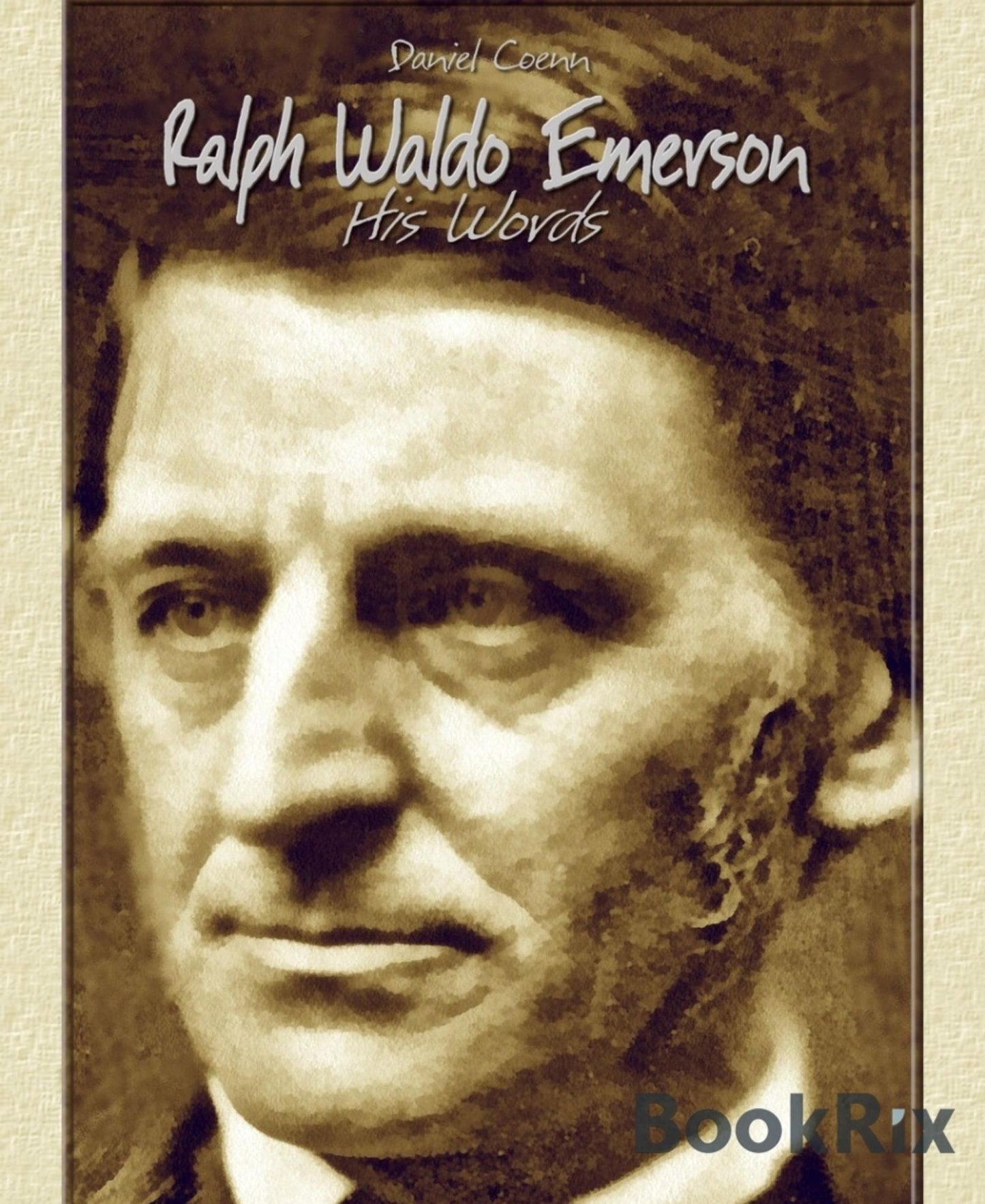 Ralph Waldo Emerson: His Words