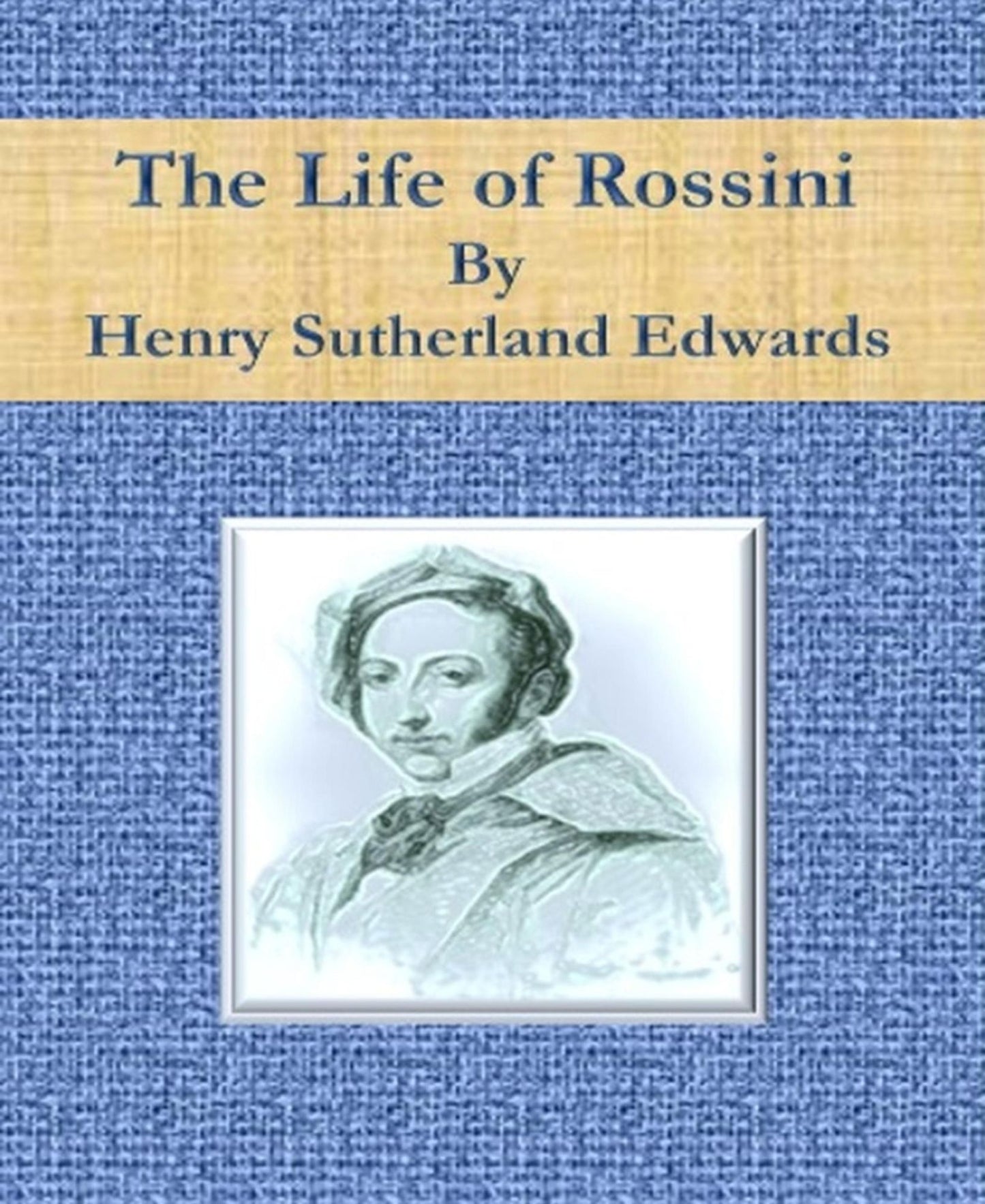 The Life of Rossini