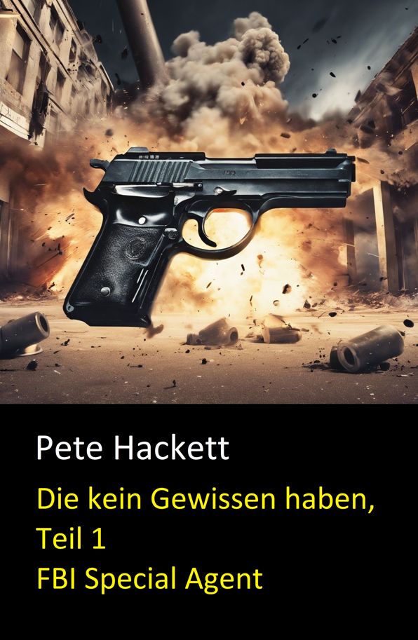 Die kein Gewissen haben, Teil 1 (FBI Special Agent): Ein Fall für Owen Burke