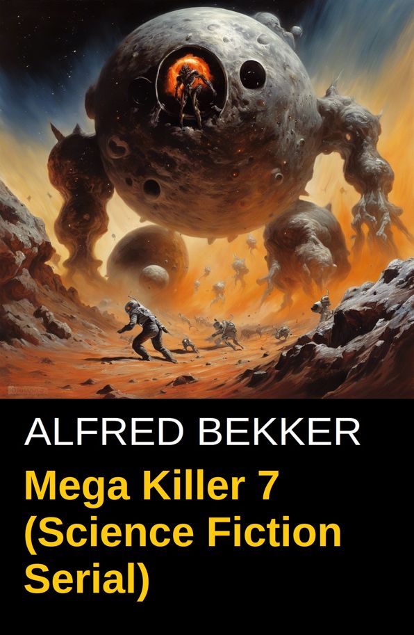 Mega Killer 7 (Science Fiction Serial): Cassiopeiapress Spannung