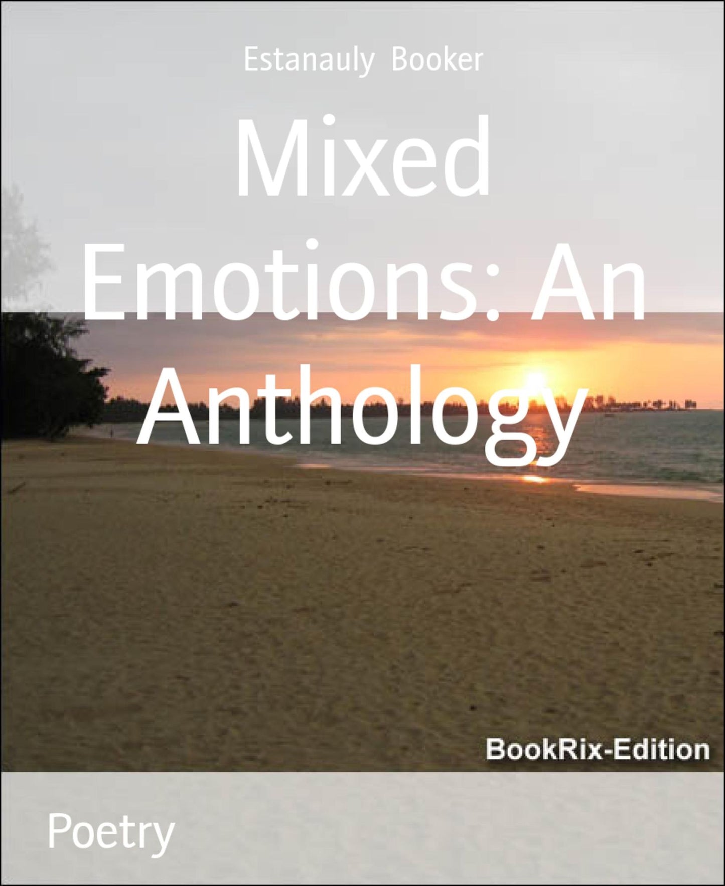 Mixed Emotions: An Anthology