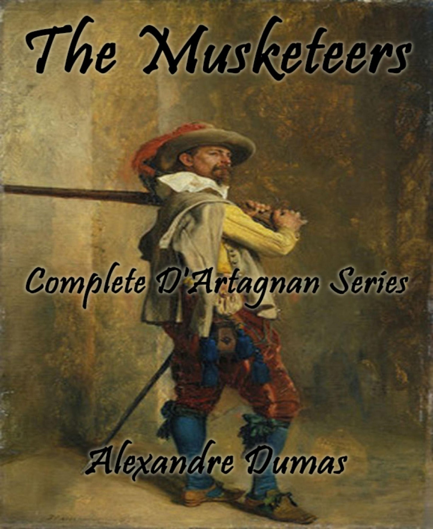 The Musketeers (D'Artagnan Series): Complete D'Artagnan Series