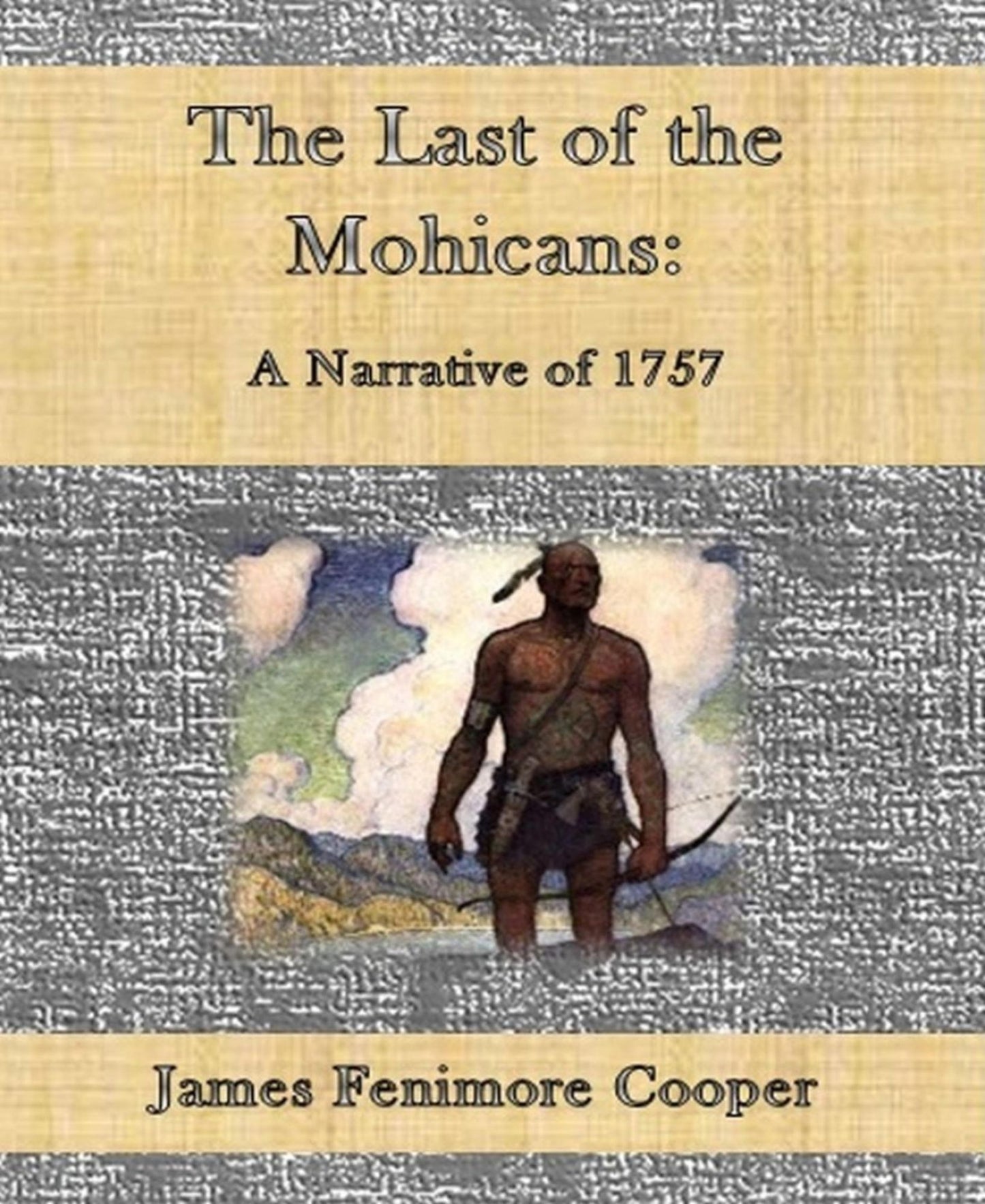 The Last of the Mohicans: A Narrative of 1757