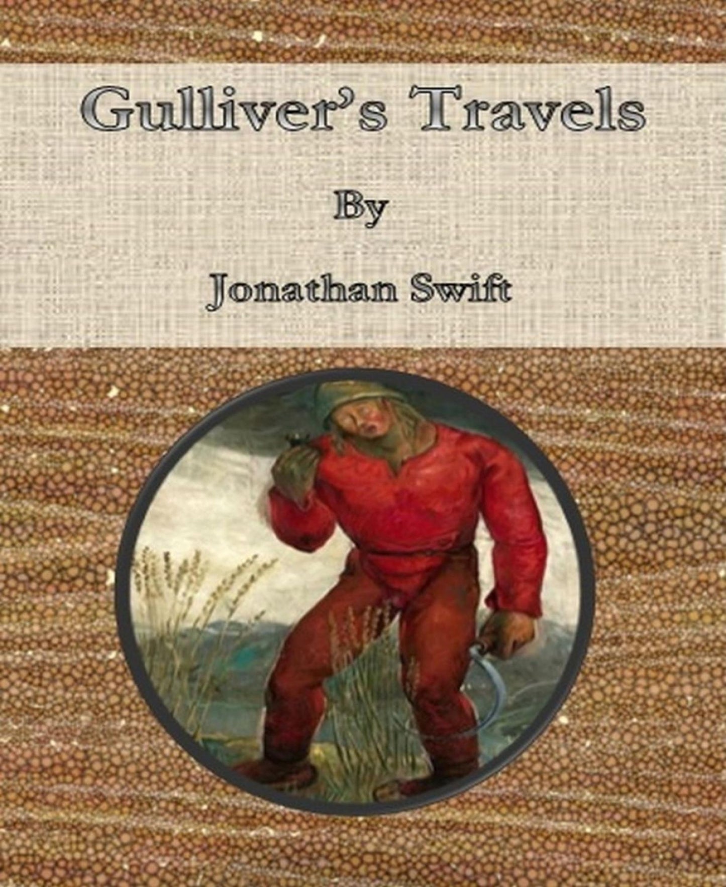 Gulliver's Travels By Jonathan Swift