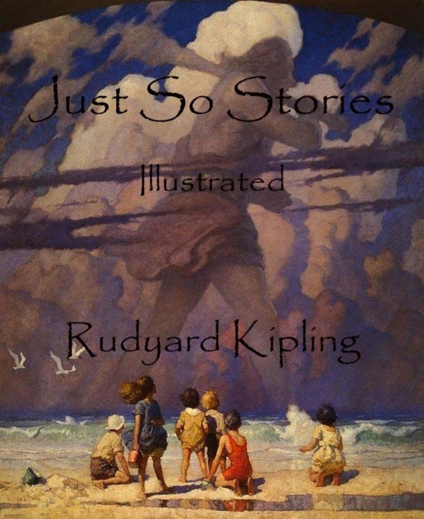 Just So Stories (Illustrated): Illustrated