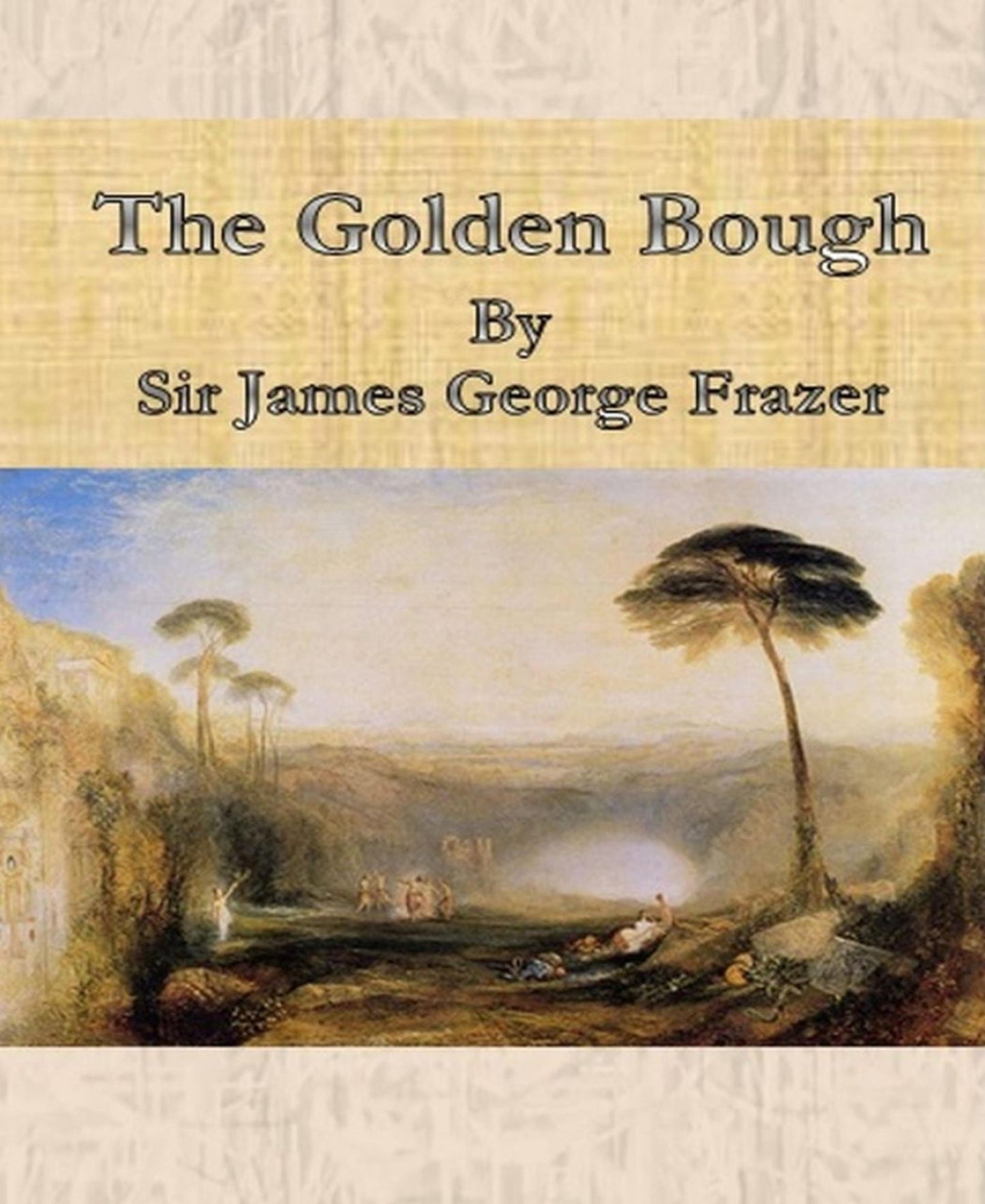 The Golden Bough By Sir James George Frazer