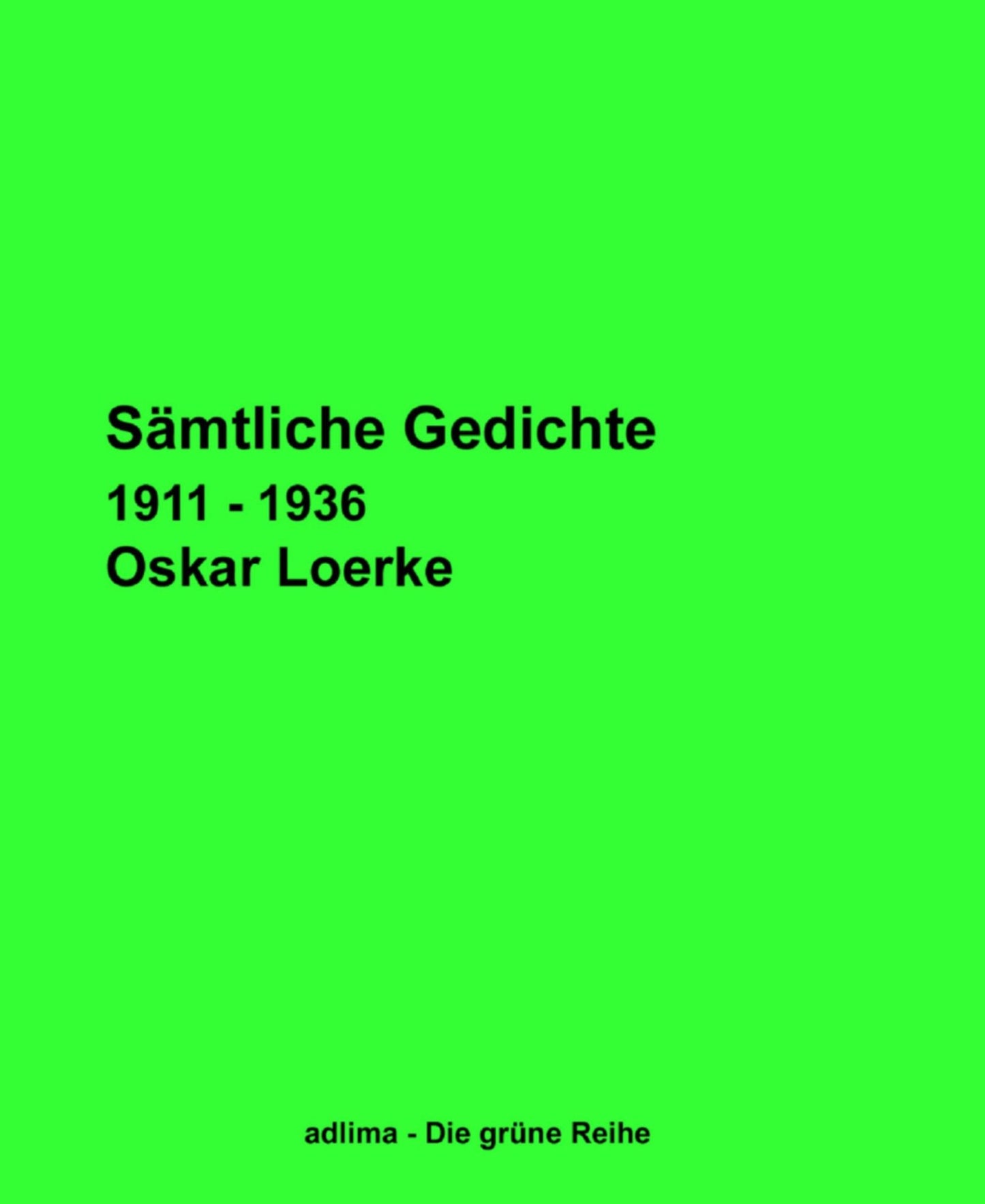 Sämtliche Gedichte: 1911 - 1936