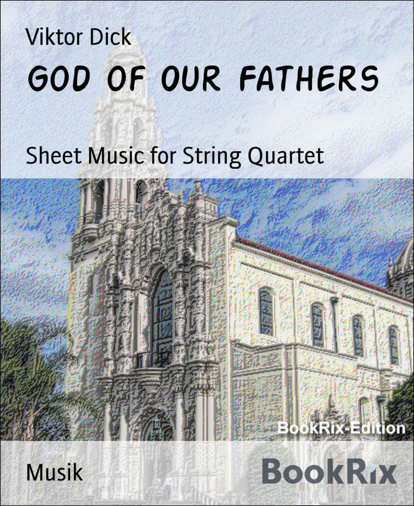 God of Our Fathers: Sheet Music for String Quartet