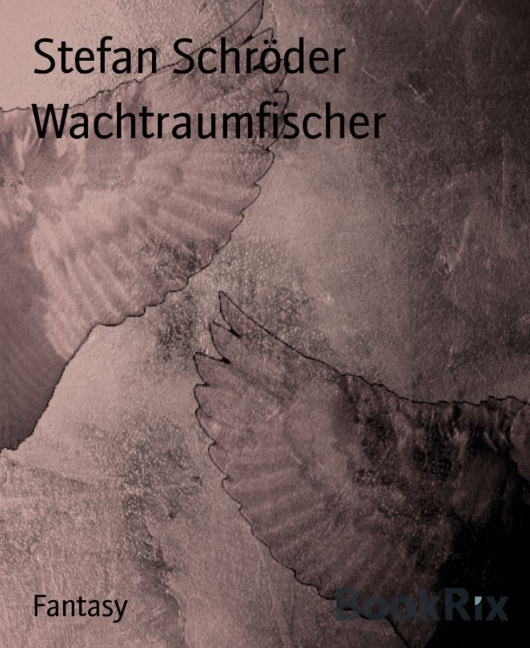 Wachtraumfischer