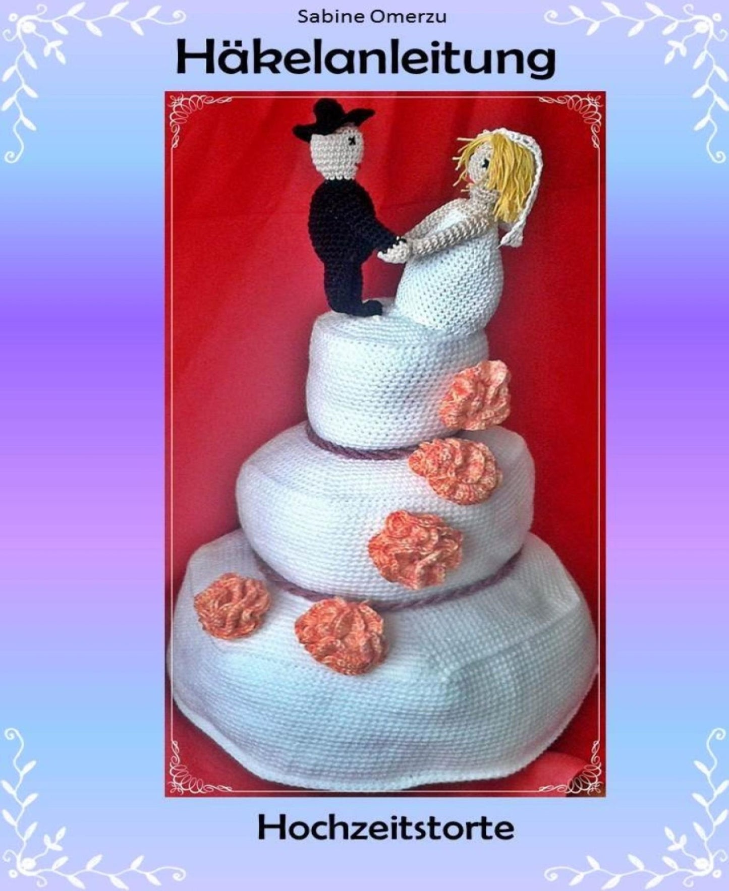 Häkelanleitung Hochzeitstorte