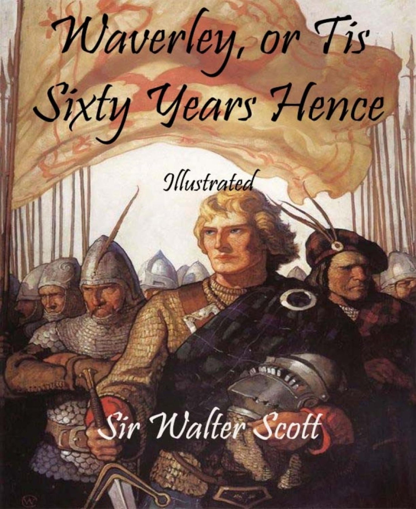Waverley, or Tis Sixty Years Hence: Illustrated
