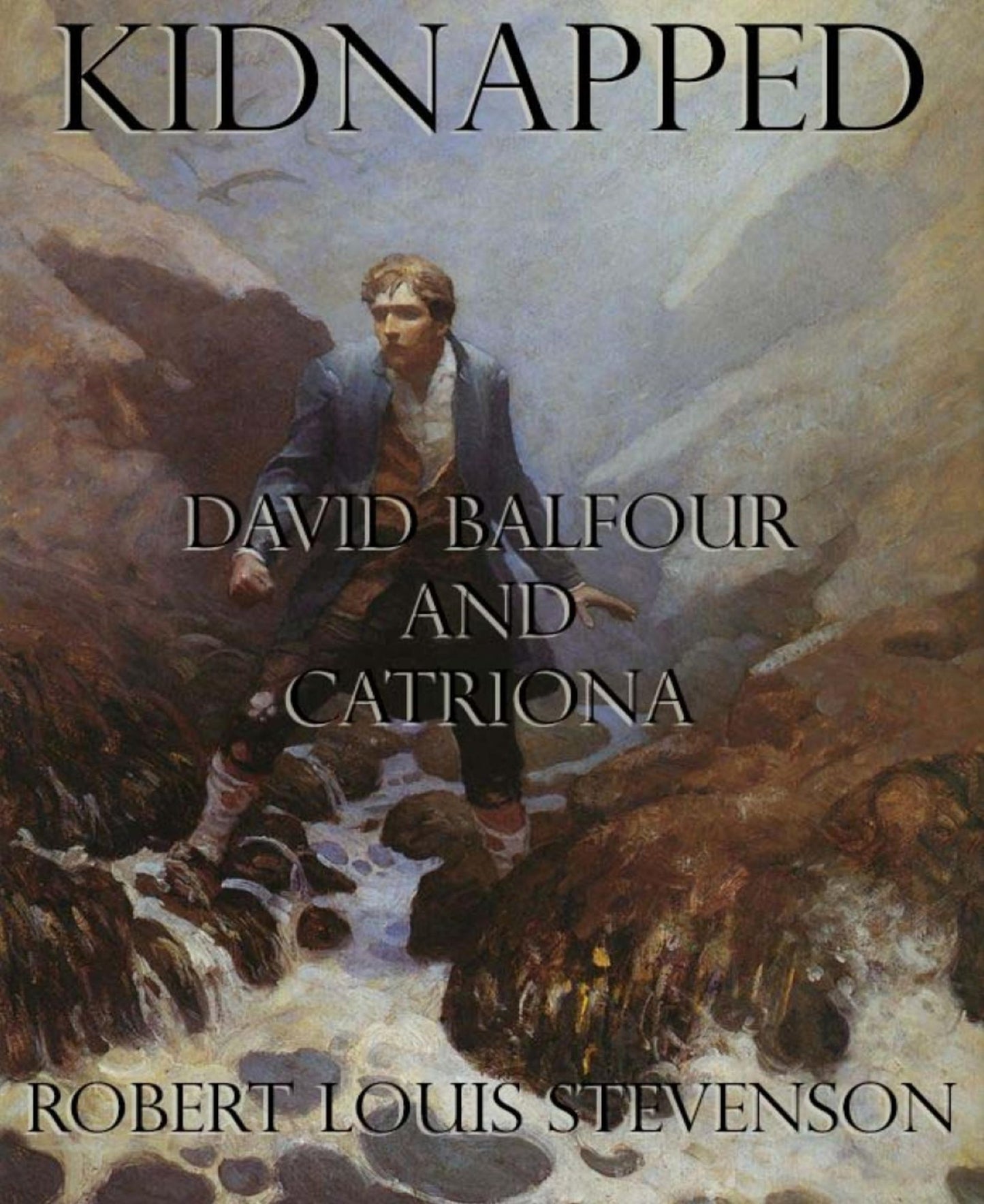 Kidnapped: David Balfour and Catriona
