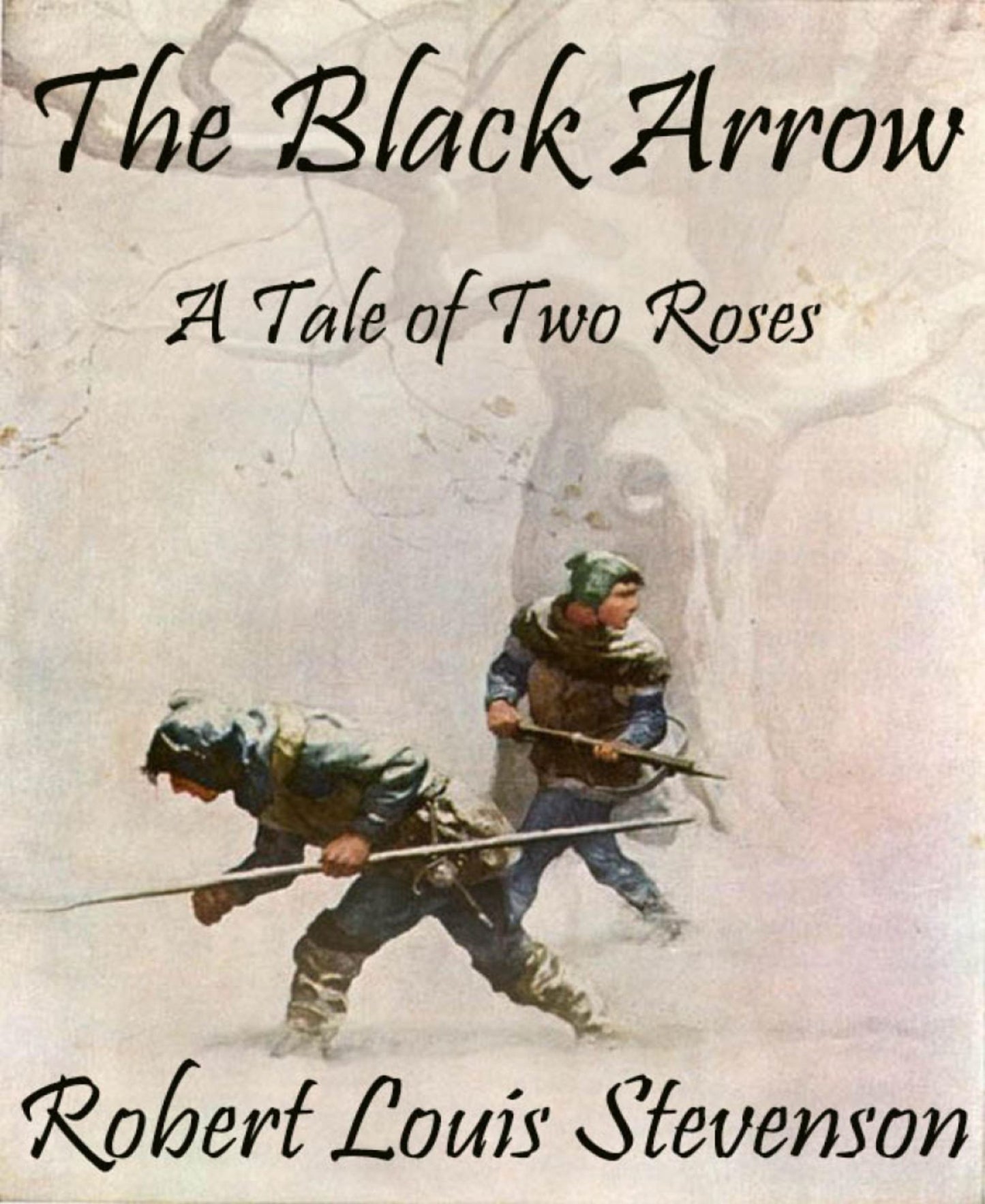 The Black Arrow (Annotated): A Tale of Two Roses