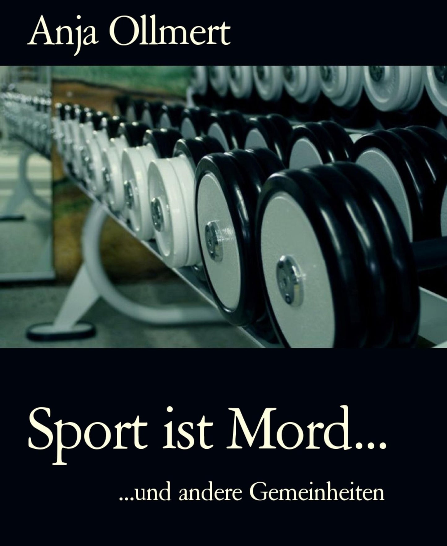 Sport ist Mord...: ...und andere Gemeinheiten