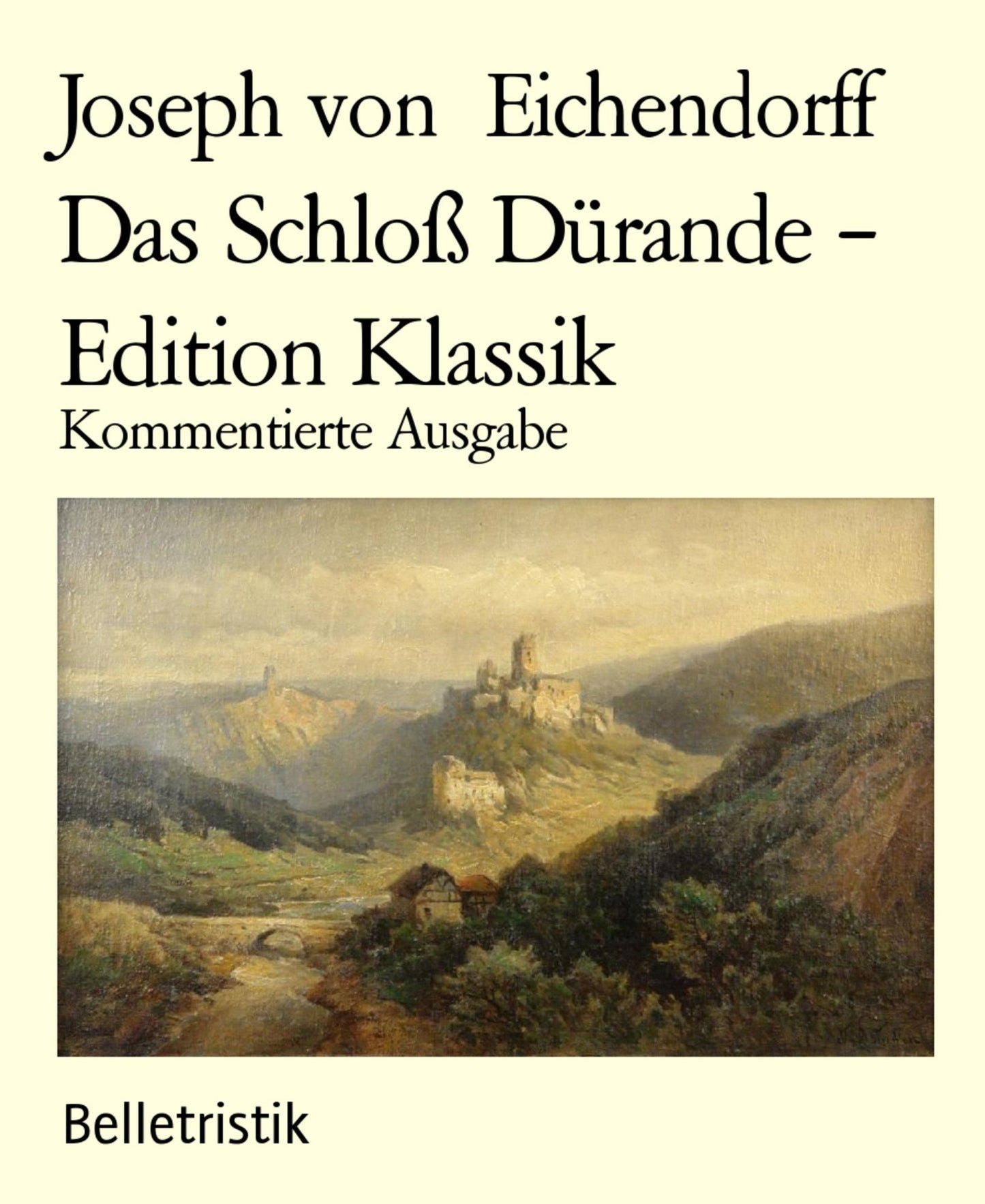 Das Schloß Dürande - Edition Klassik: Kommentierte Ausgabe