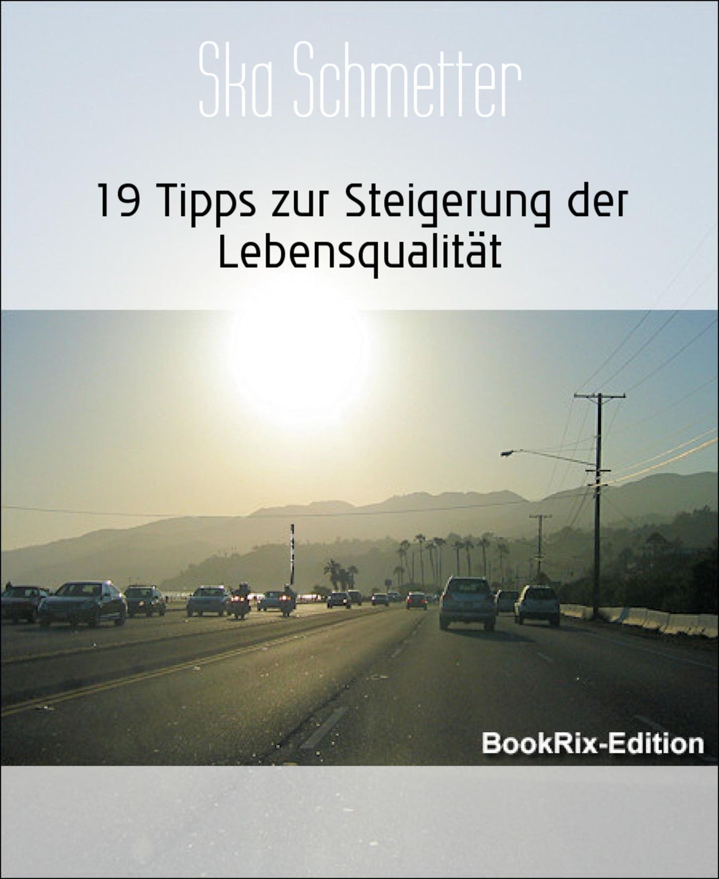 19 Tipps zur Steigerung der Lebensqualität