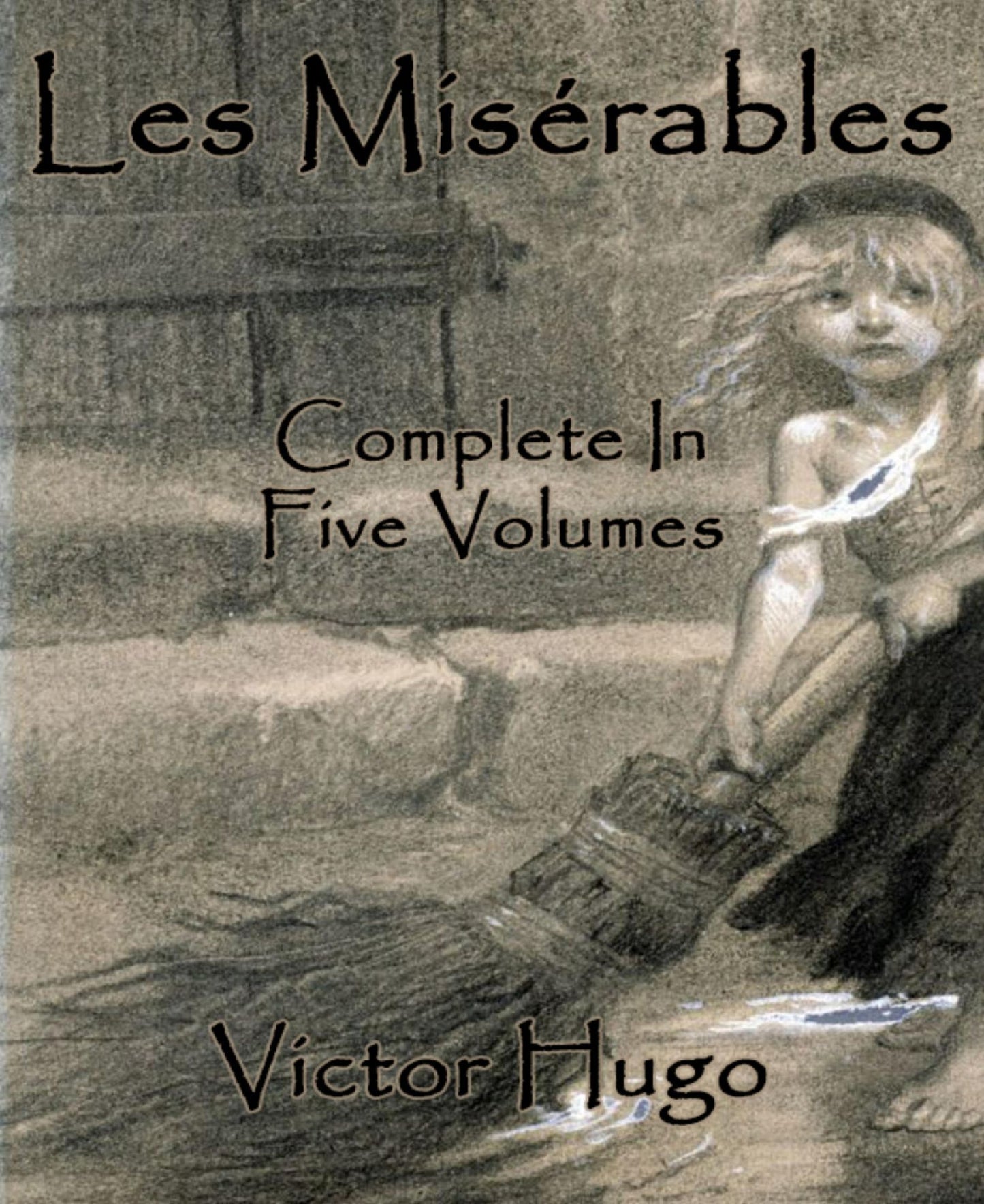 Les Misérables (Annotated): Complete In Five Volumes
