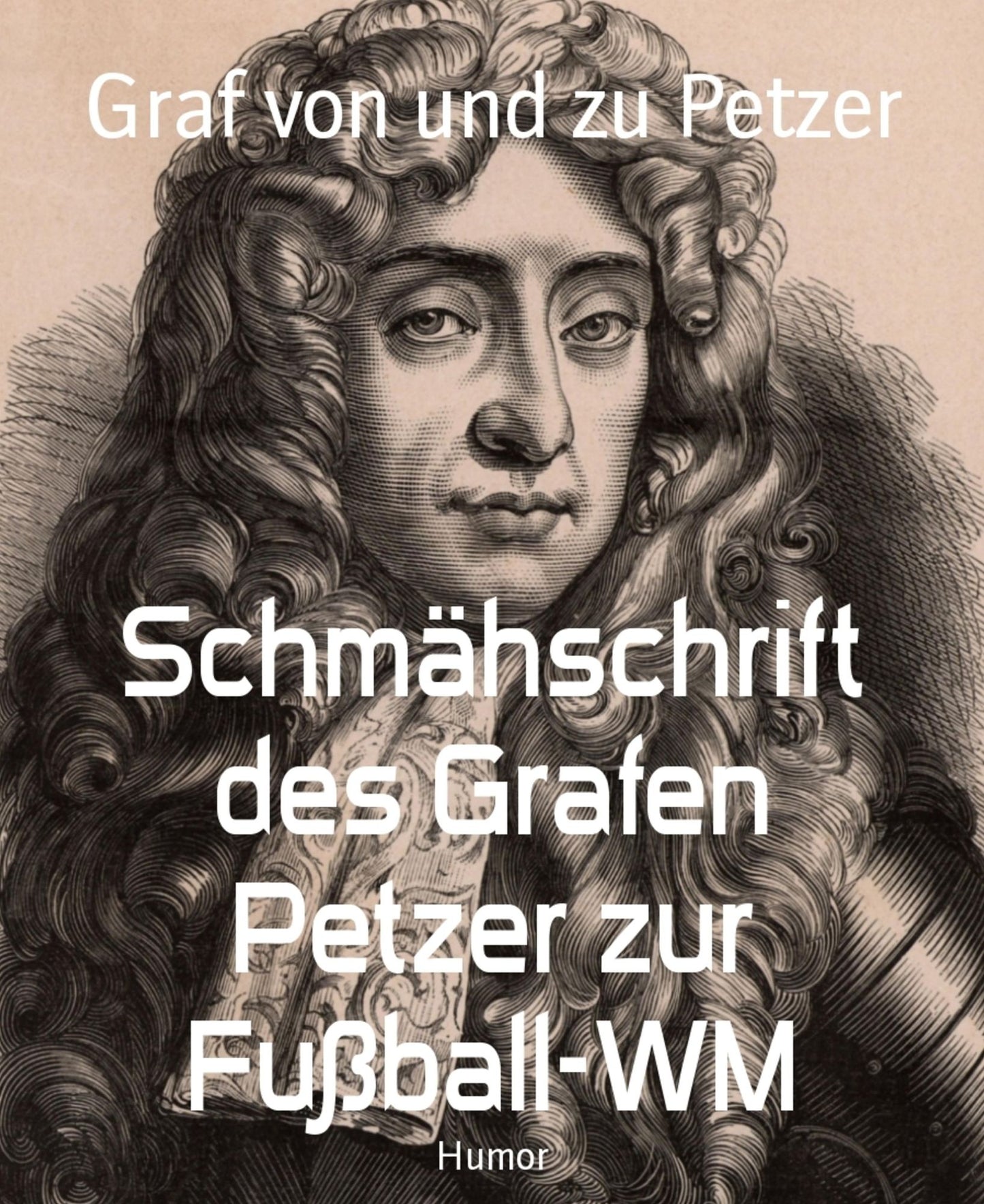 Schmähschrift des Grafen Petzer zur Fußball-WM
