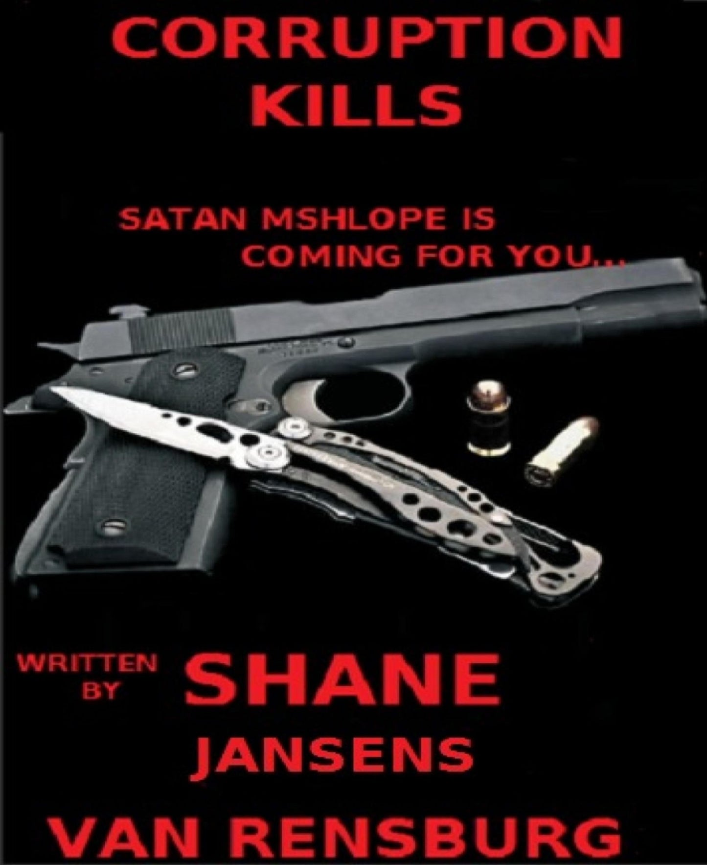 Corruption Kills: Satan Mshlope is coming for you...