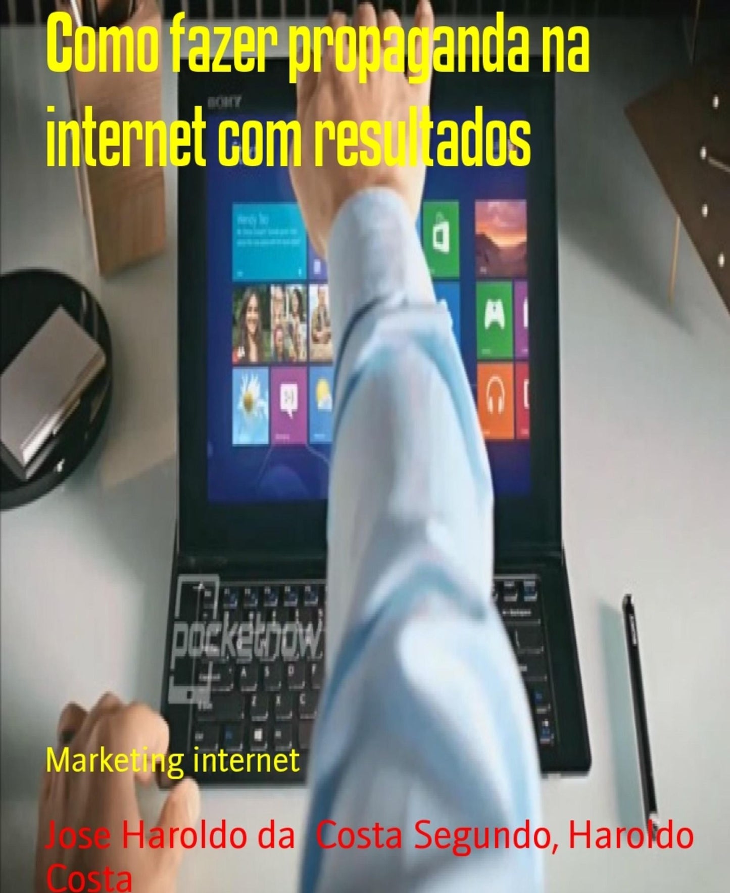 Como fazer propaganda na internet com resultados: Marketing internet