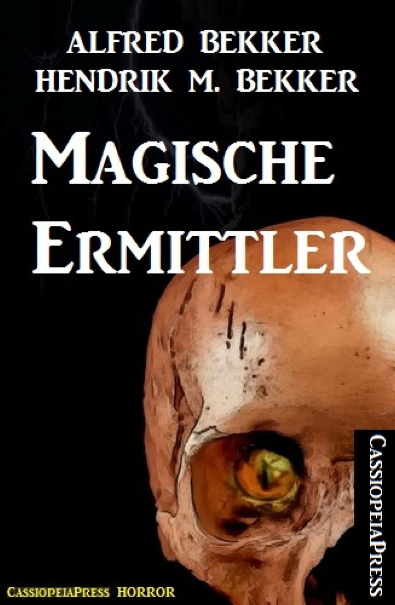 Magische Ermittler: Vier gruselige Abenteuer/ Cassiopeiapress Spannung