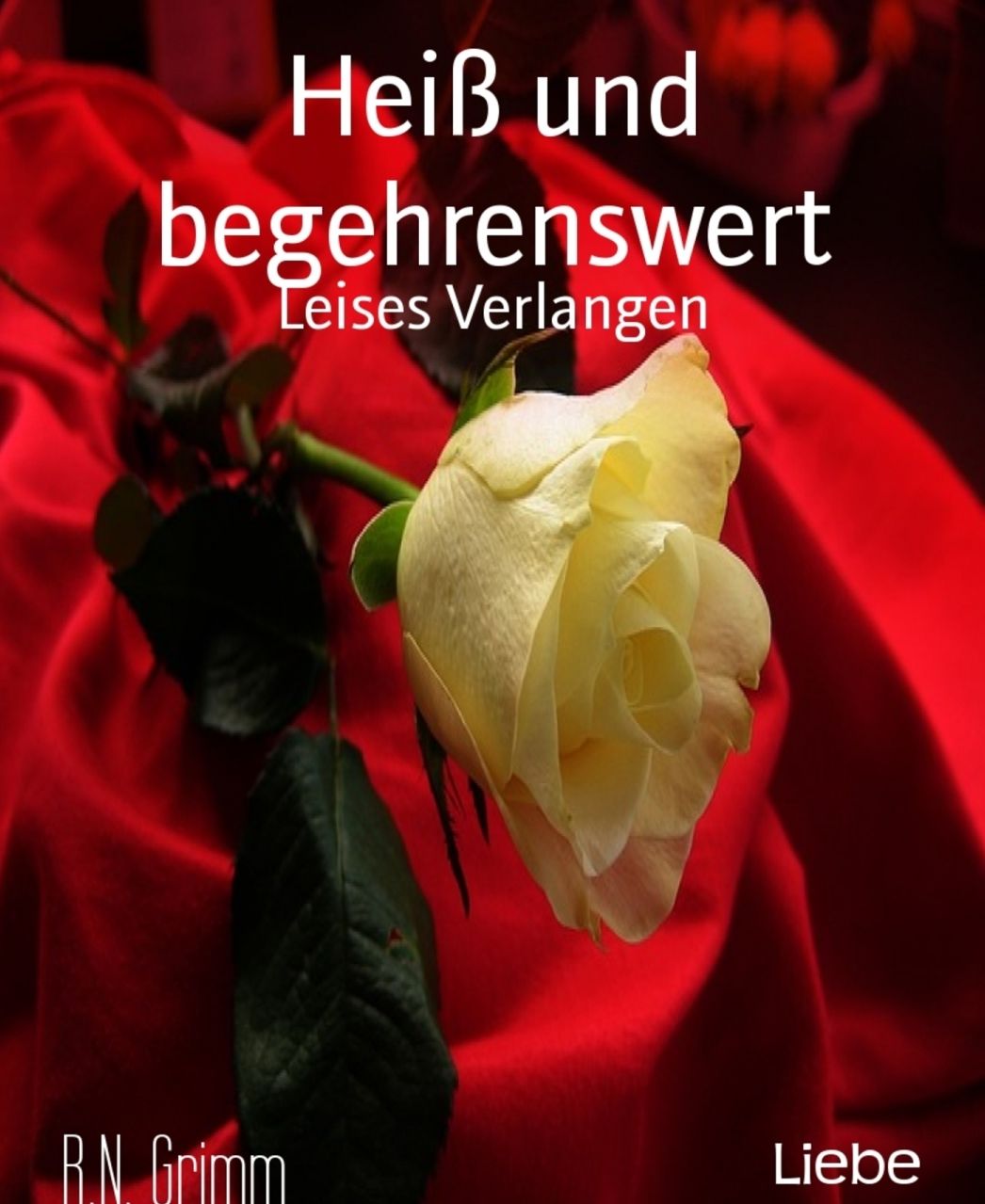 Heiß und begehrenswert: Leises Verlangen