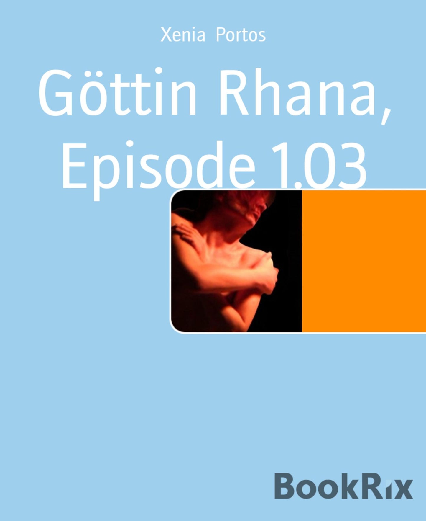 Göttin Rhana, Episode 1.03: Im Netz der lüsternen Träume