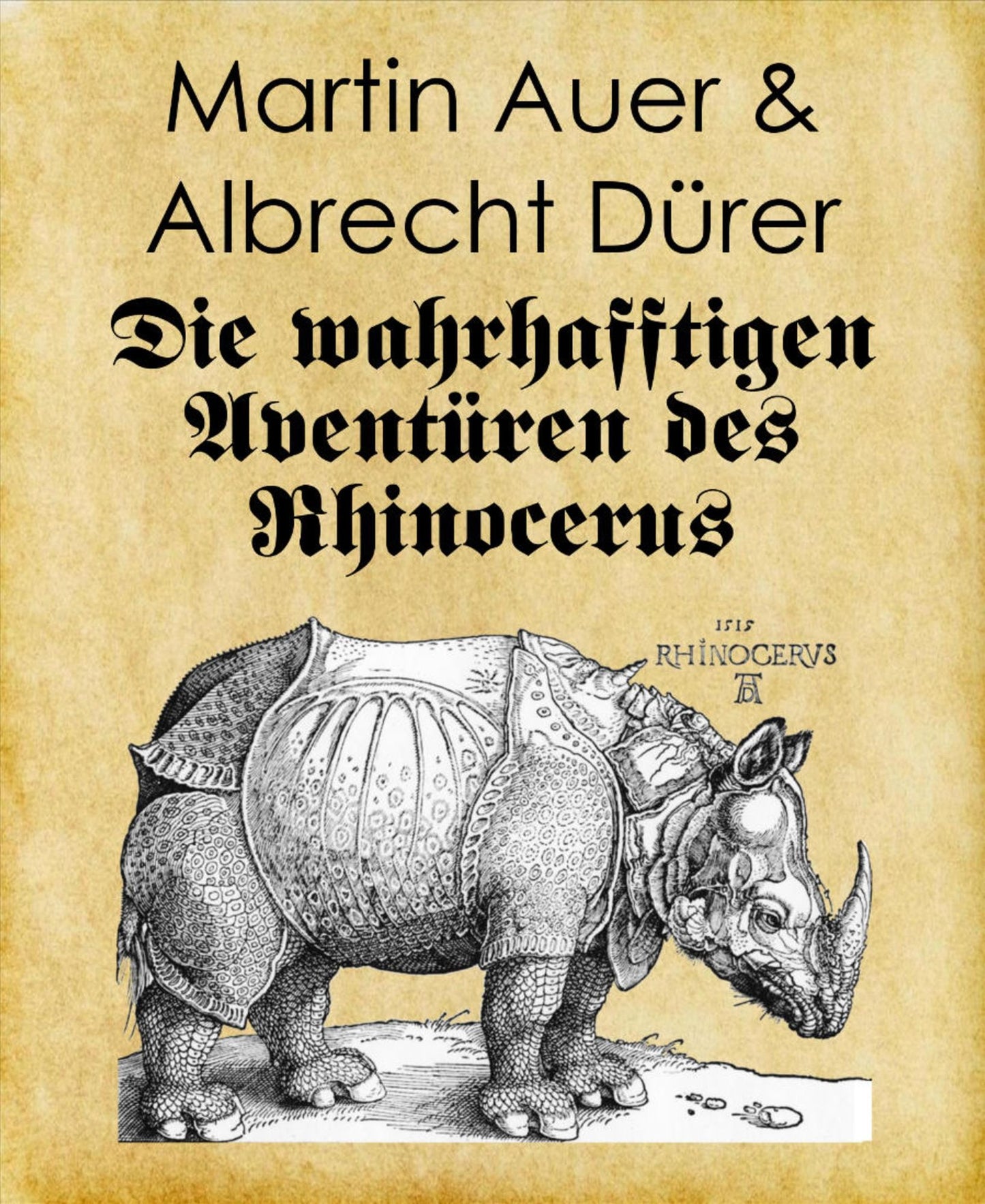 Die wahrhafftigen Aventüren des Rhinocerus: Renaissance-Cartoons