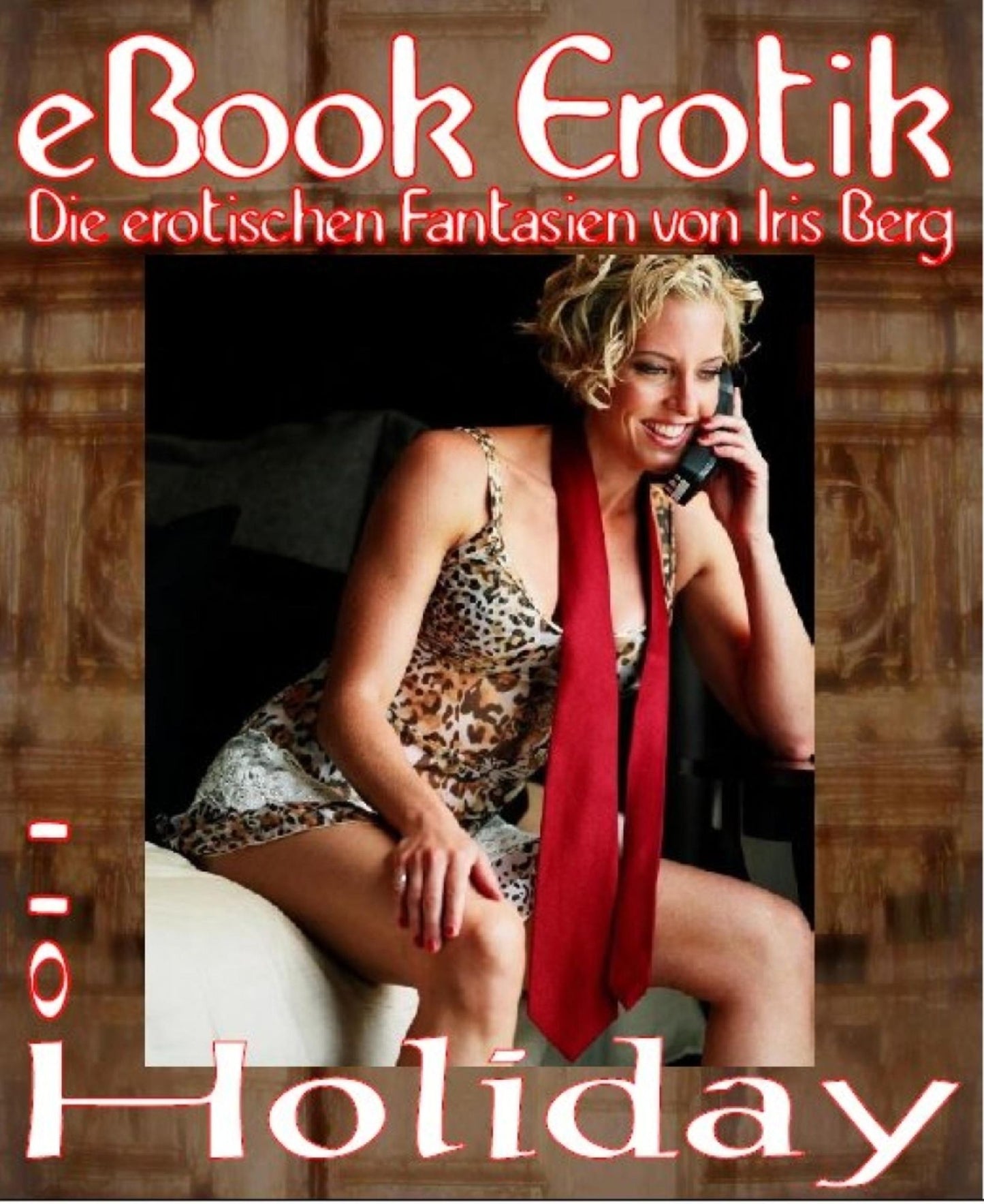 Erotische Fantasien 011: Holiday