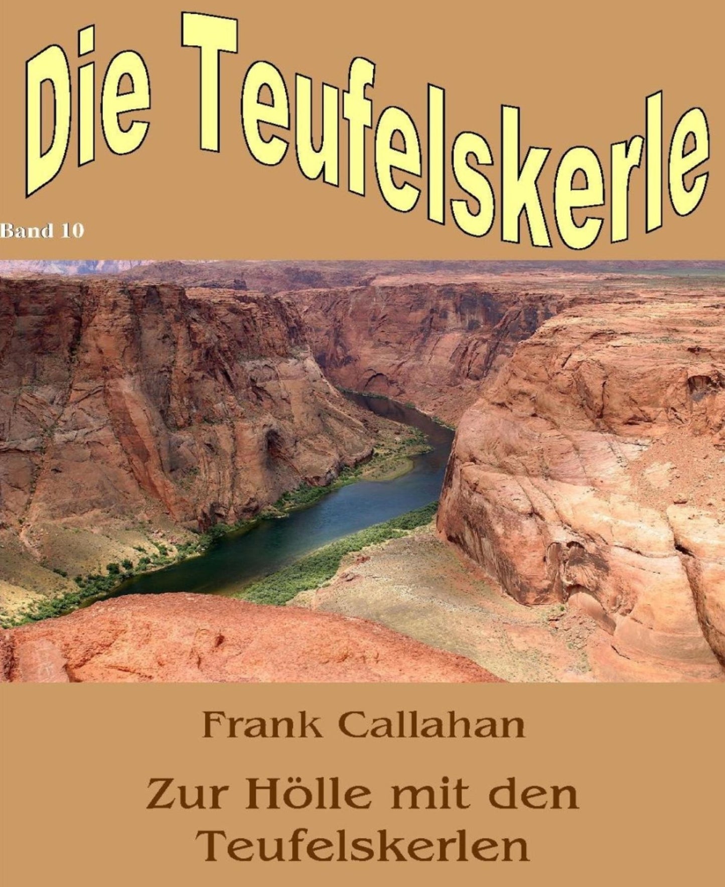 Zur Hölle mit den Teufelskerlen: Die Teufelskerle - Band 10