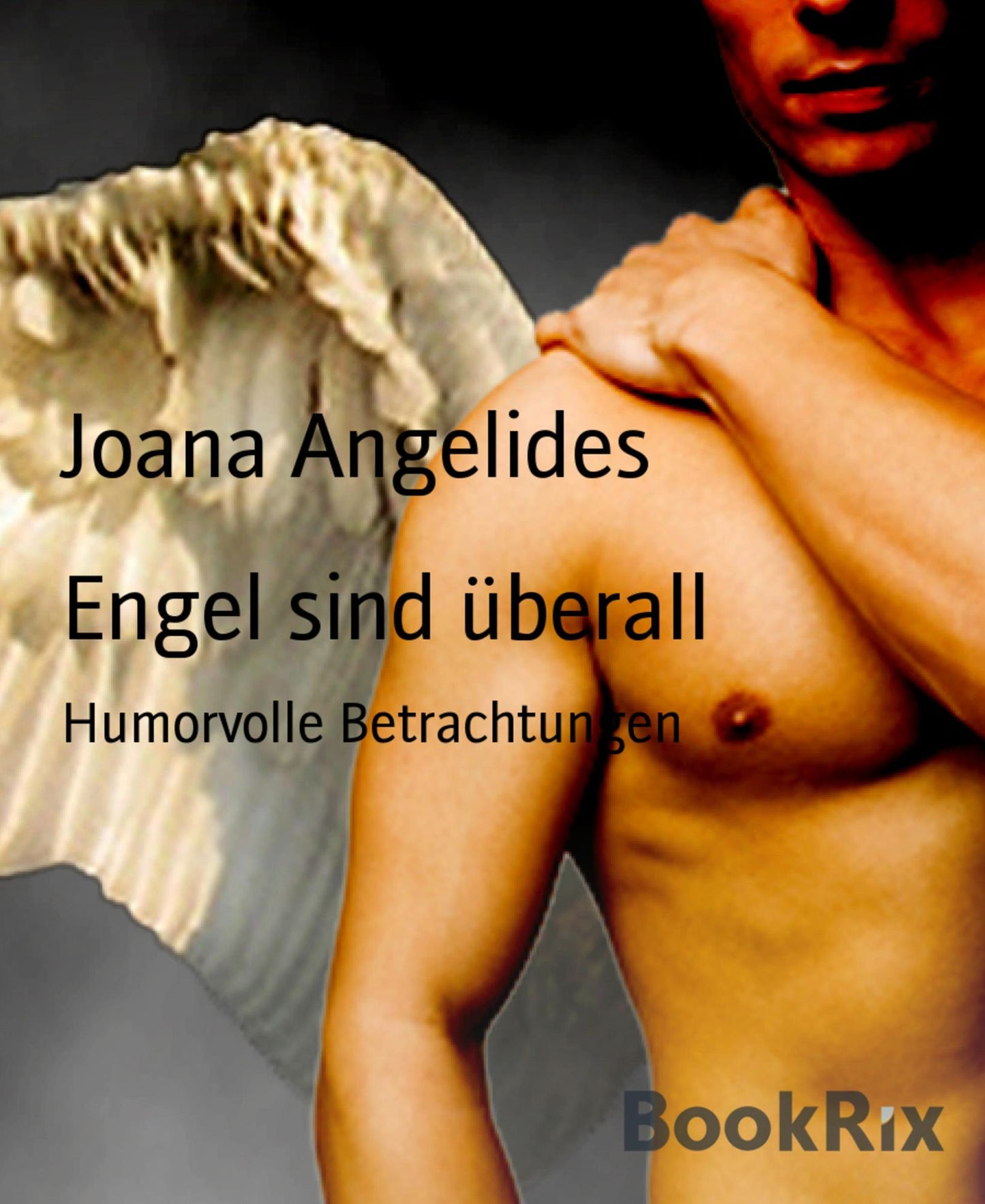 Engel sind überall: Humorvolle Betrachtungen