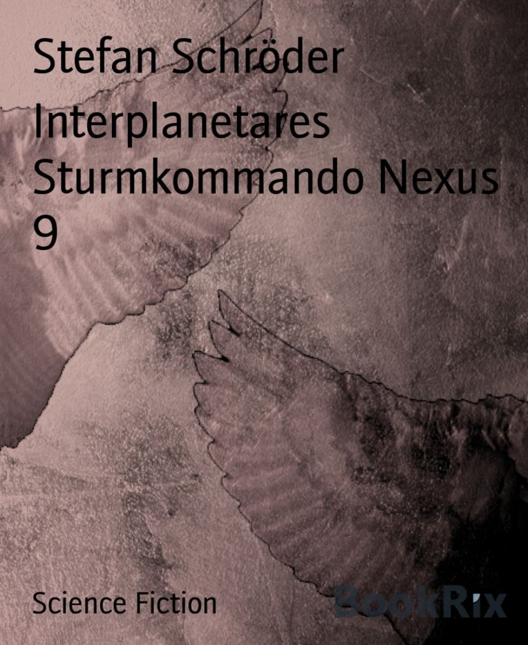 Interplanetares Sturmkommando Nexus 9