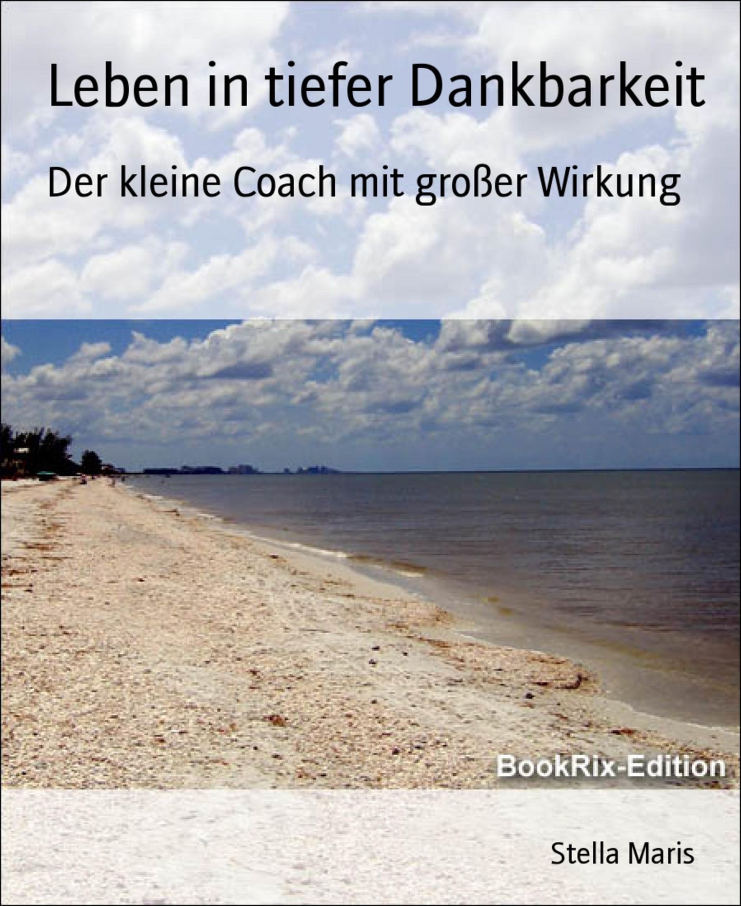 Leben in tiefer Dankbarkeit: Der kleine Coach mit großer Wirkung