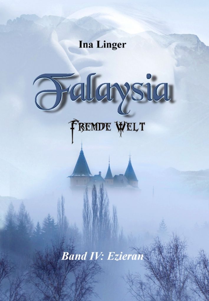 Falaysia - Fremde Welt: Band IV: Ezieran