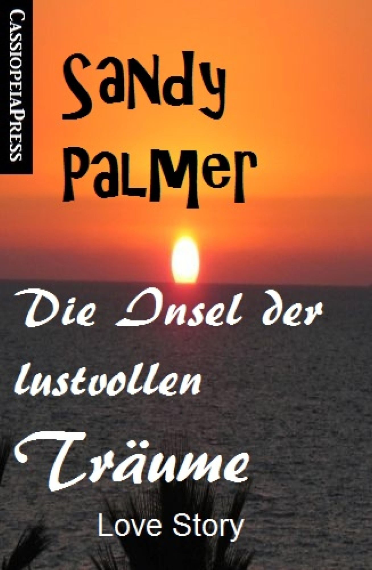 Die Insel der lustvollen Träume: Love Story: Cassiopeiapress Romance