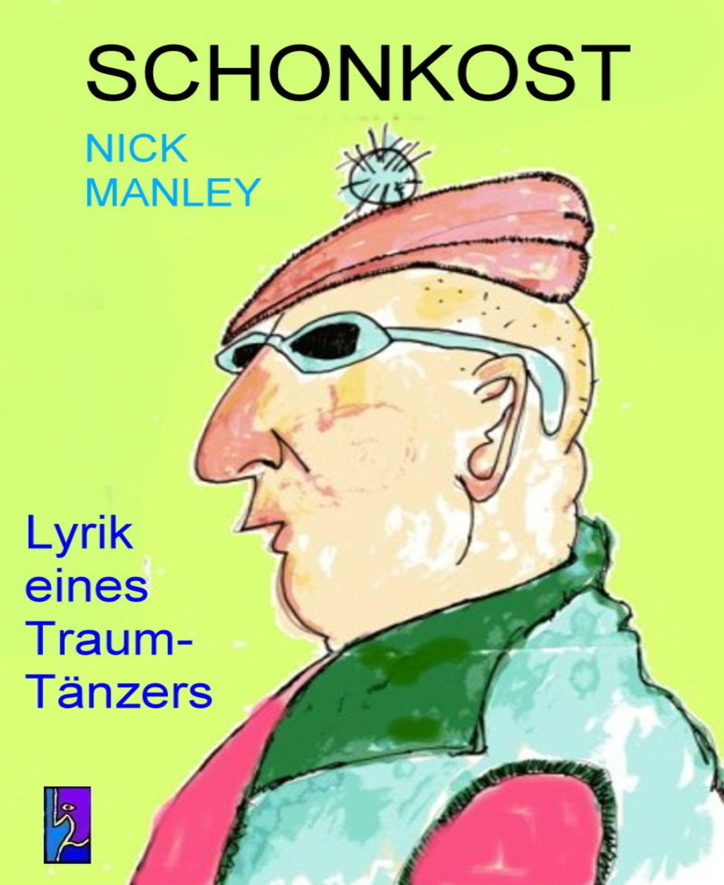 Schonkost: Lyrik eines Traumtänzers