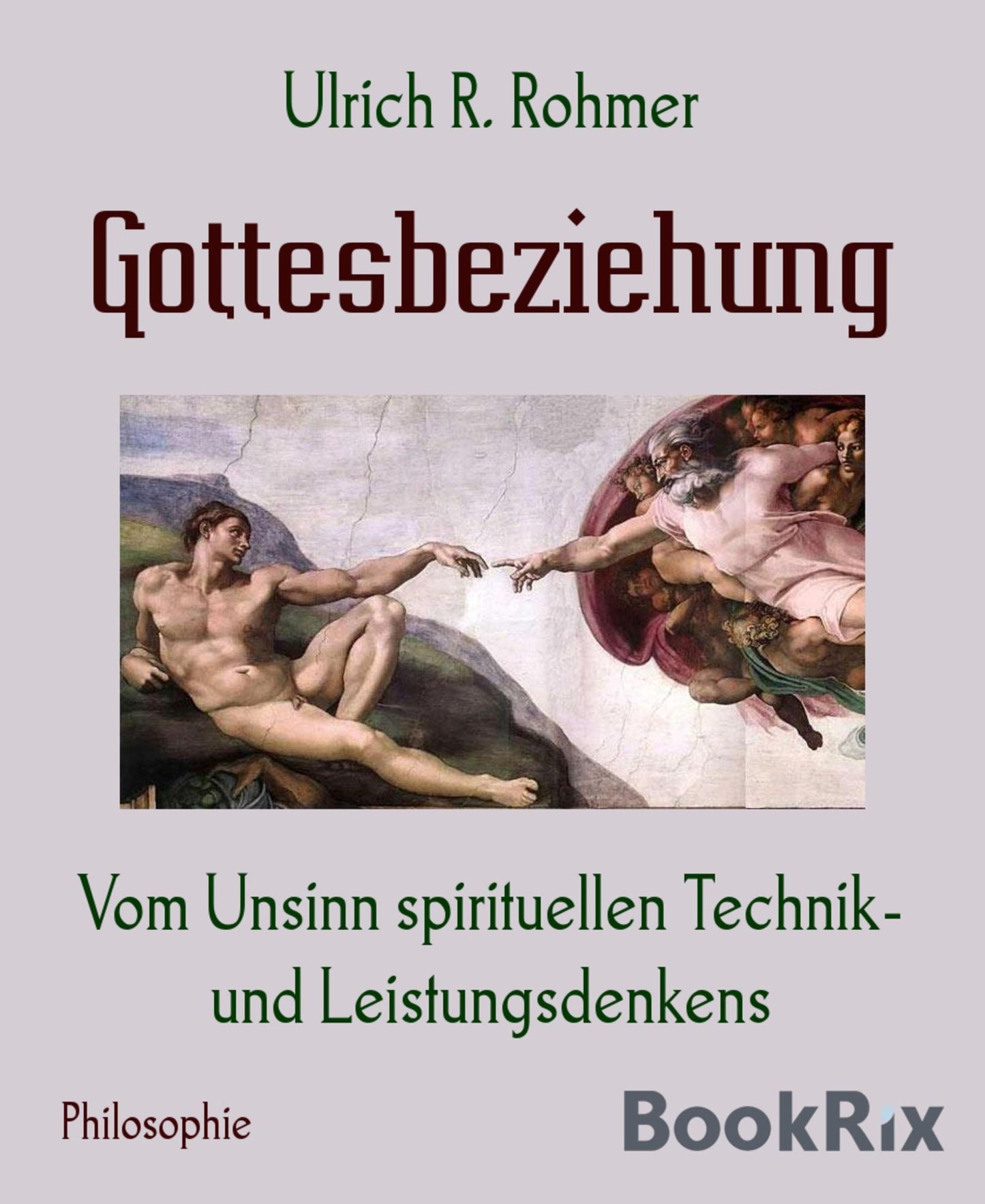 Gottesbeziehung: Vom Unsinn spirituellen Technik- und Leistungsdenkens
