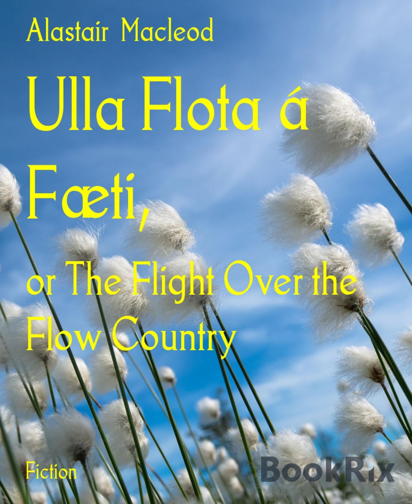 Ulla Flota á Fæti,: or The Flight Over the Flow Country