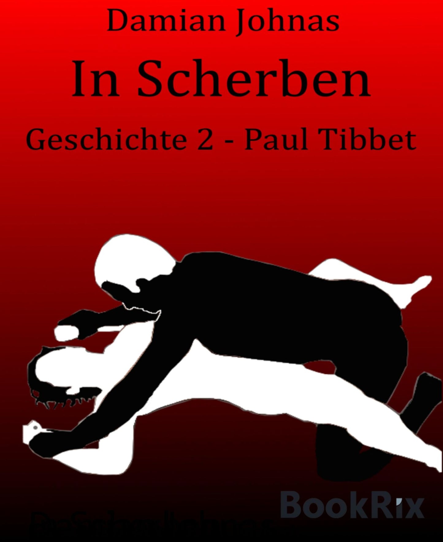 In Scherben: Geschichte 2 - Paul Tibbet