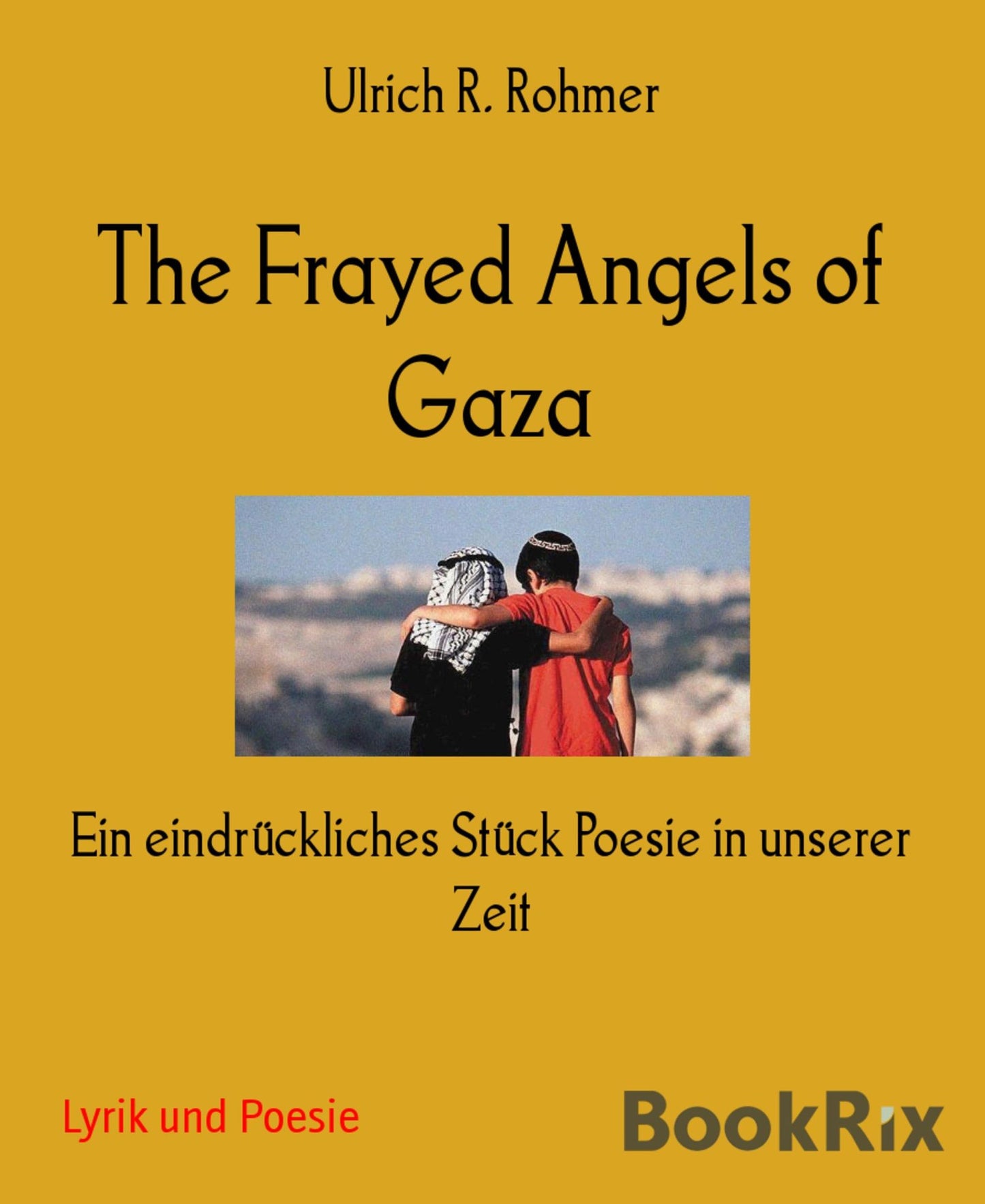 The Frayed Angels of Gaza: Ein eindrückliches Stück Poesie in unserer Zeit