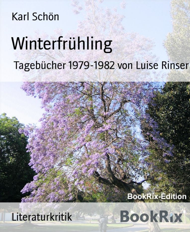 Winterfrühling: Tagebücher 1979-1982 von Luise Rinser