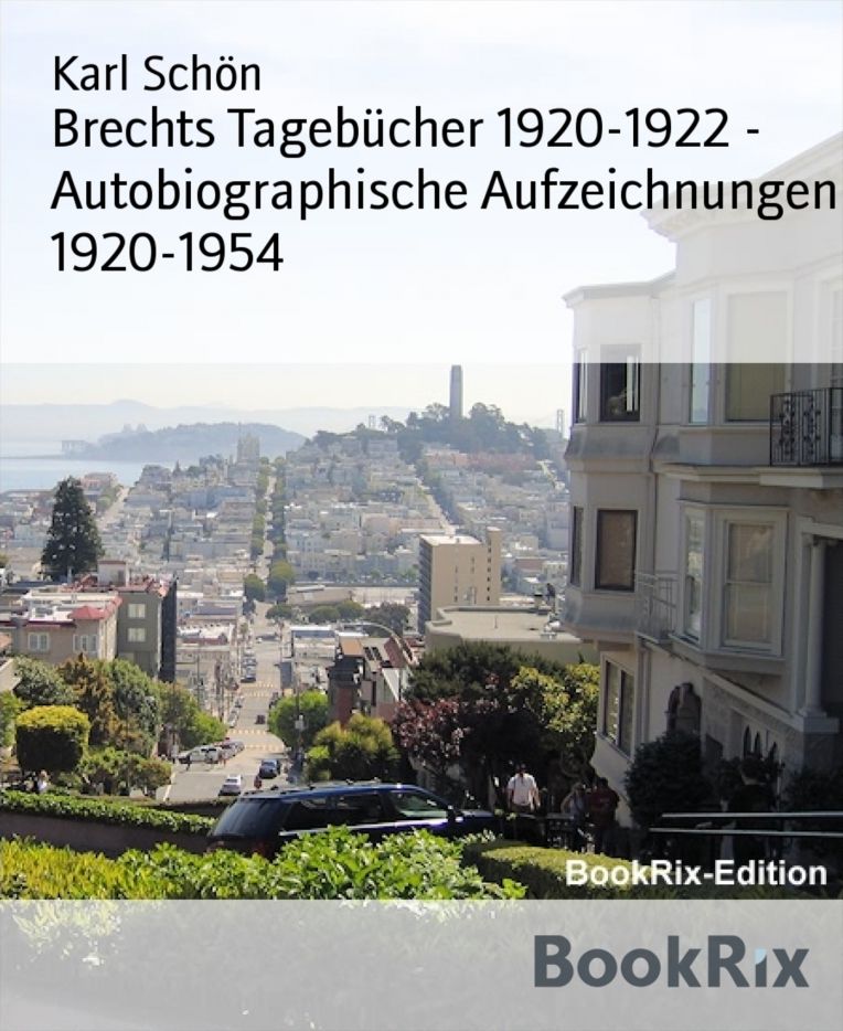 Brechts Tagebücher 1920-1922 - Autobiographische Aufzeichnungen 1920-1954