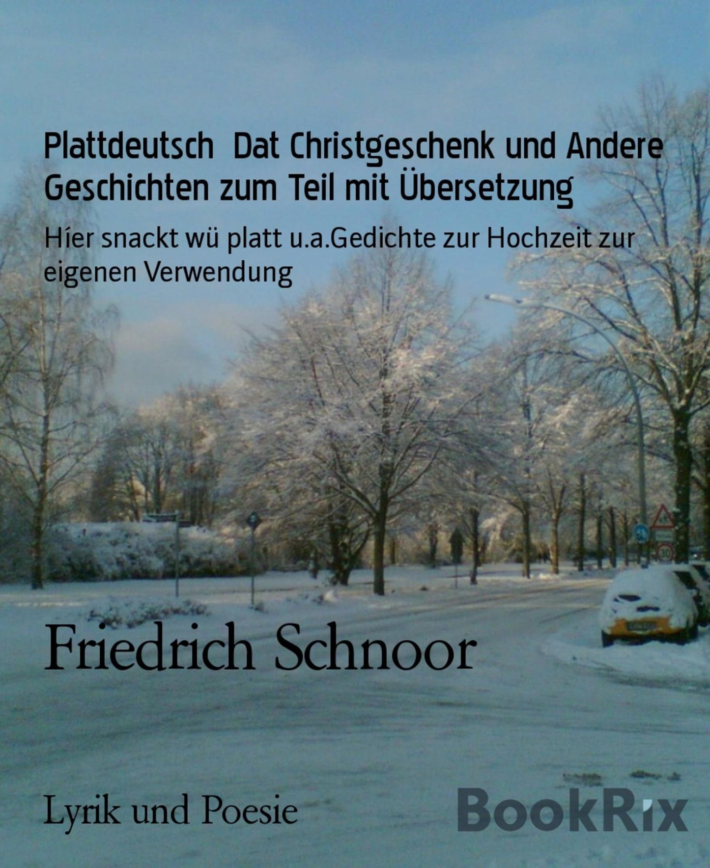Plattdeutsch Dat Christgeschenk und Andere Geschichten zum Teil mit Übersetzung: Híer snackt wü platt u.a.Gedichte zur Hochzeit zur eigenen Verwendung