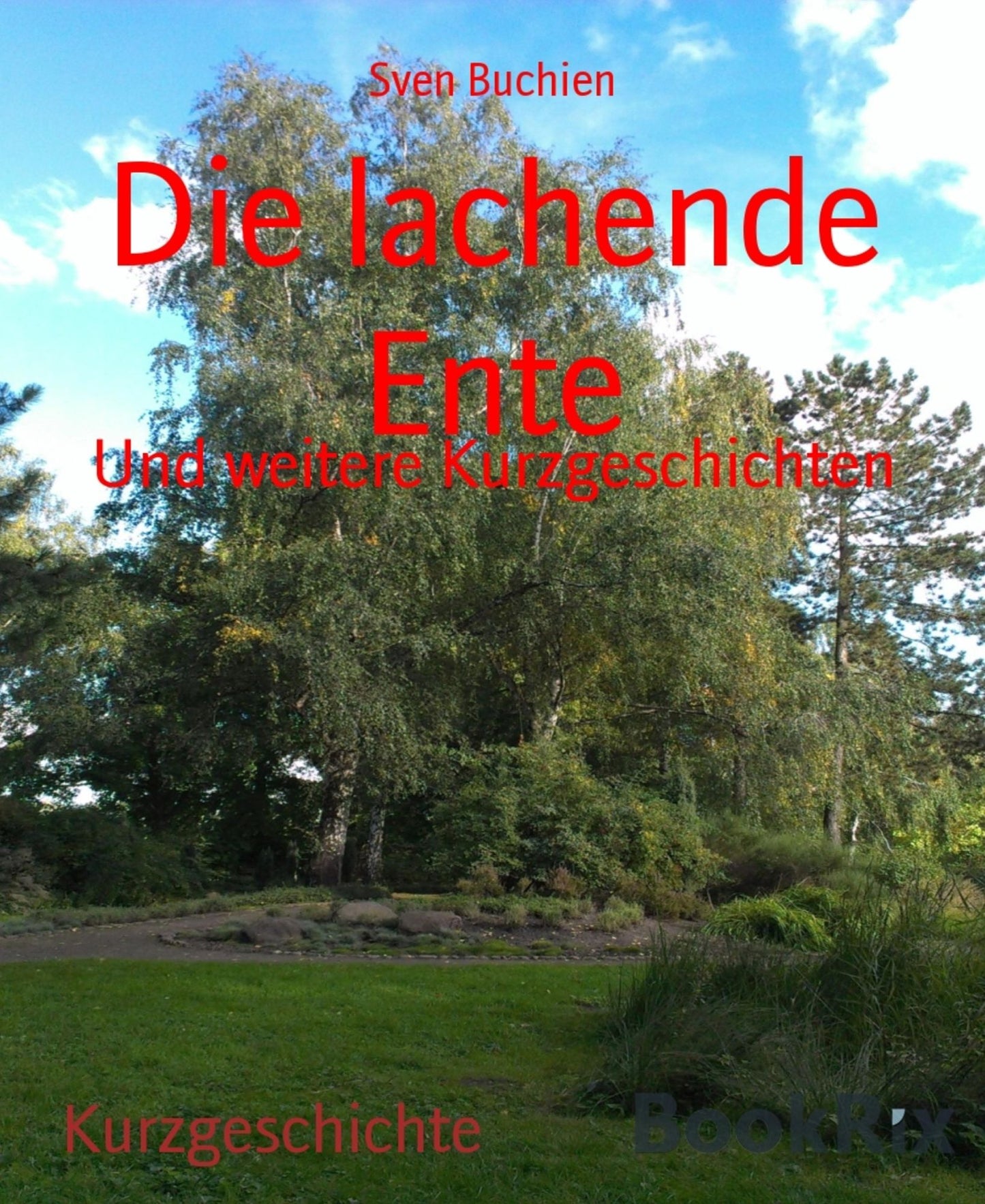 Die lachende Ente: Und weitere Kurzgeschichten