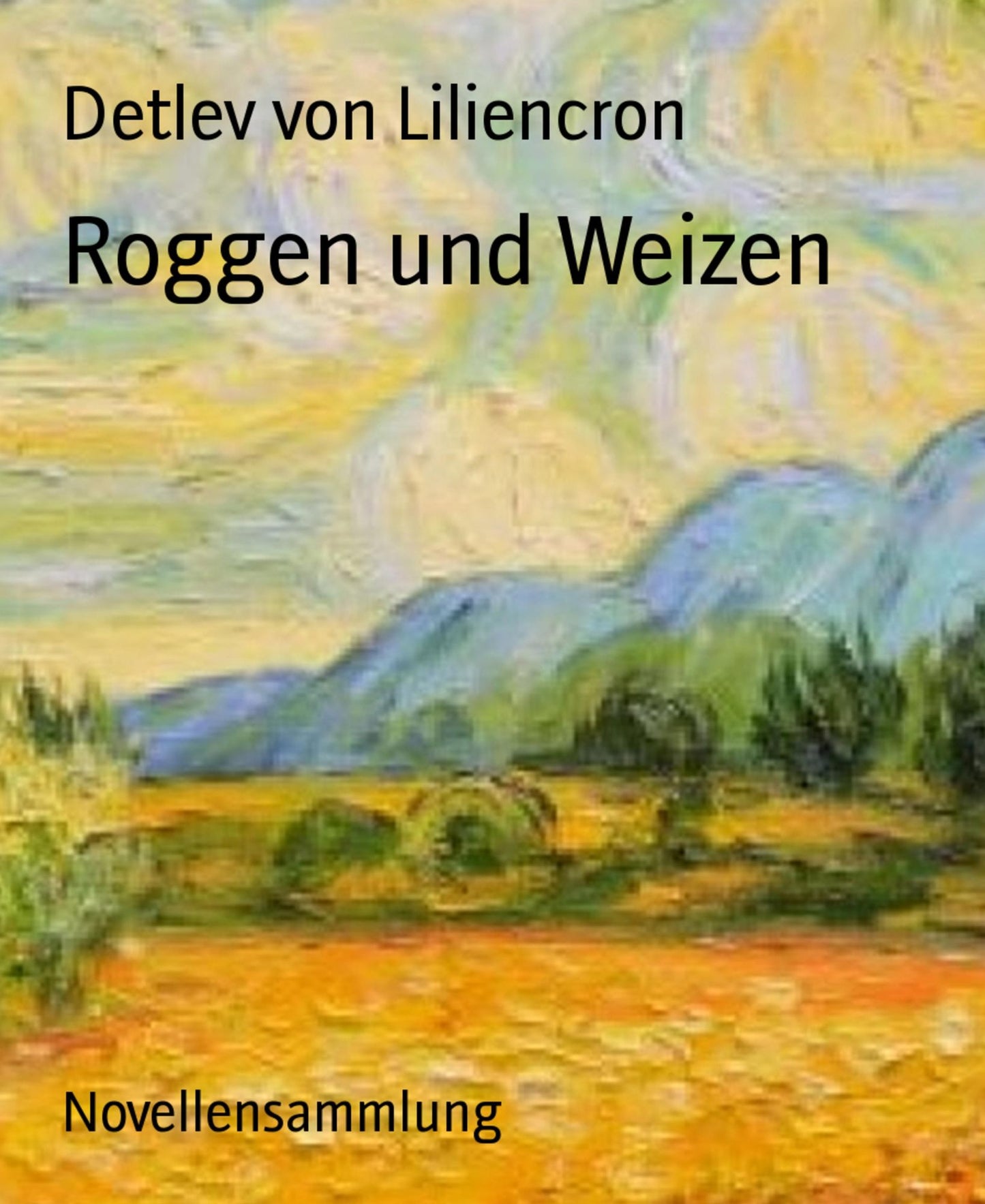 Roggen und Weizen: Novellensammlung