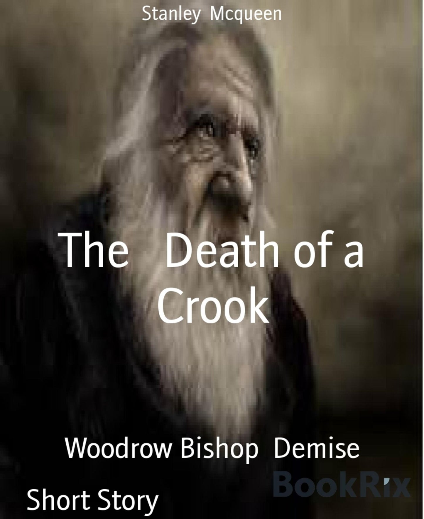 The Death of a Crook: Woodrow Bishop Demise
