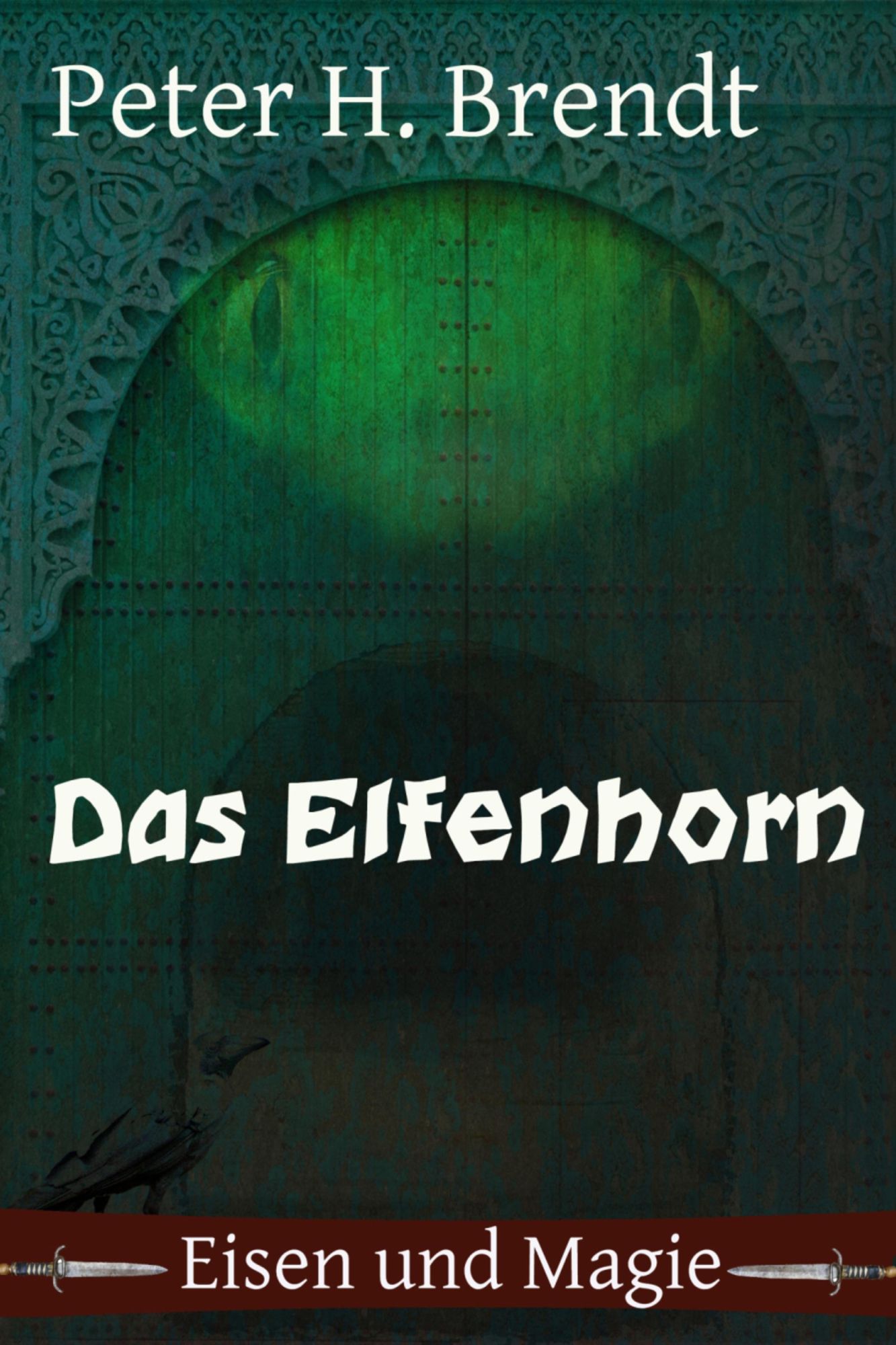 Eisen und Magie: Das Elfenhorn