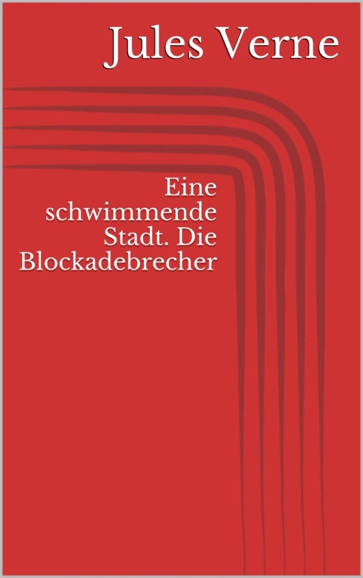 Eine schwimmende Stadt. Die Blockadebrecher